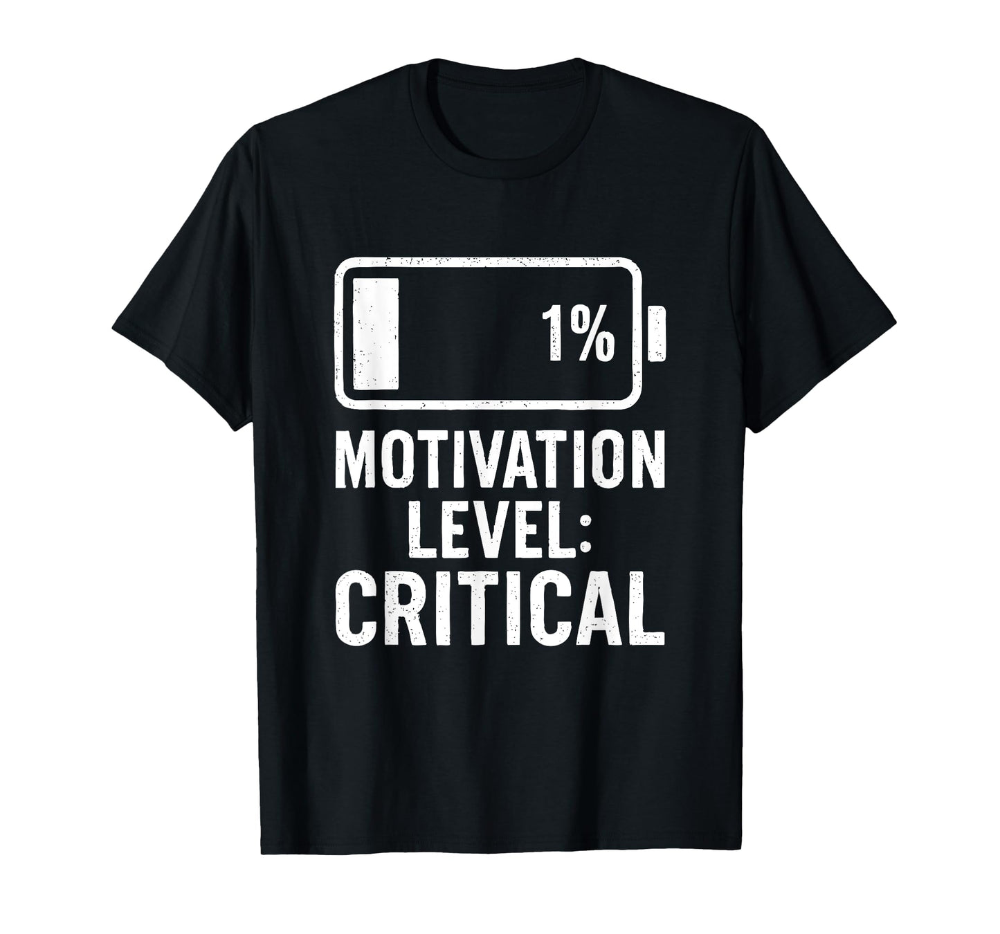 Low Battery Funny Motivation Level Critical Quote Humor T-Shirt
