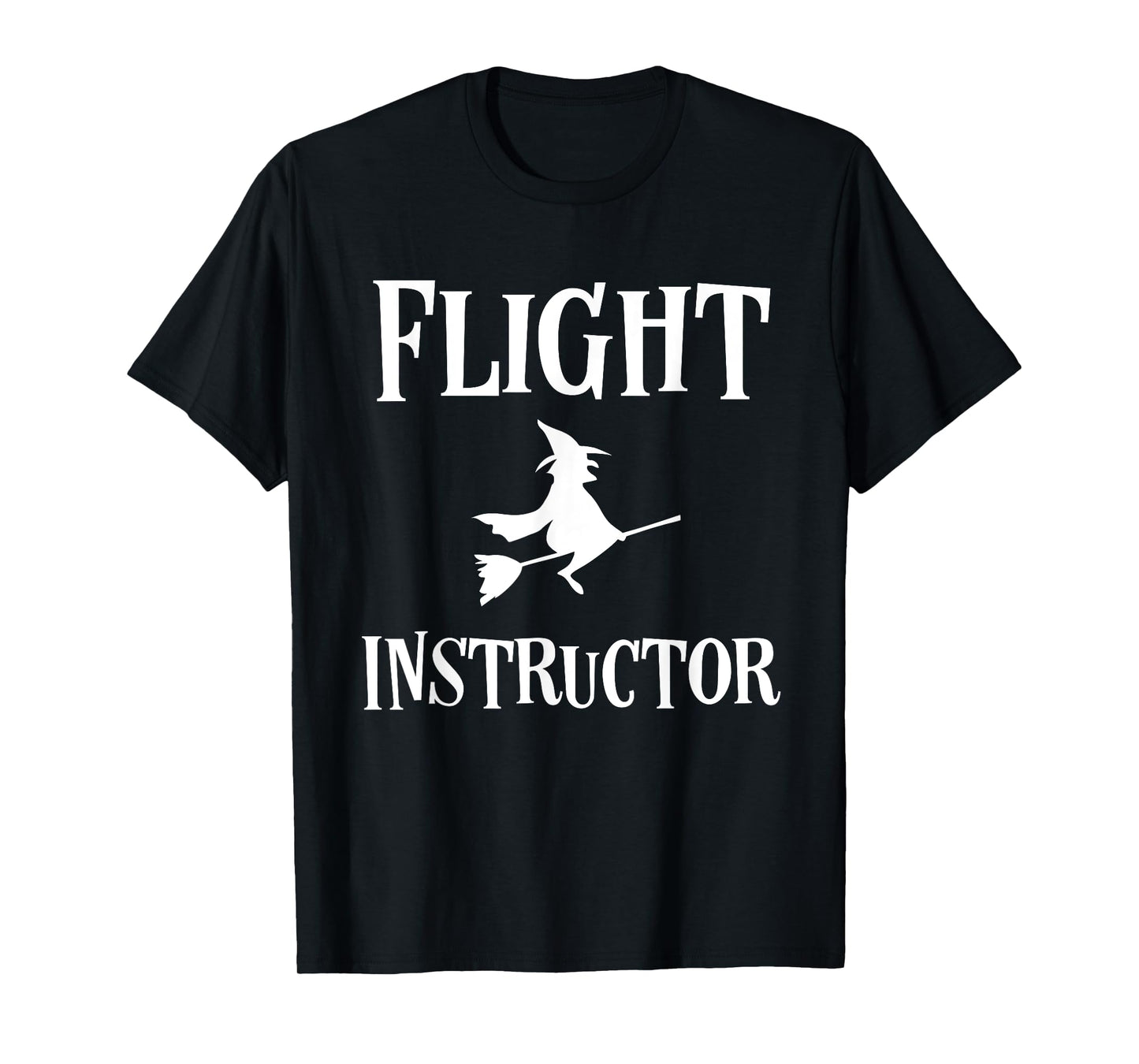 Funny Flight Instructor Witch Funny Halloween Costume T-Shirt