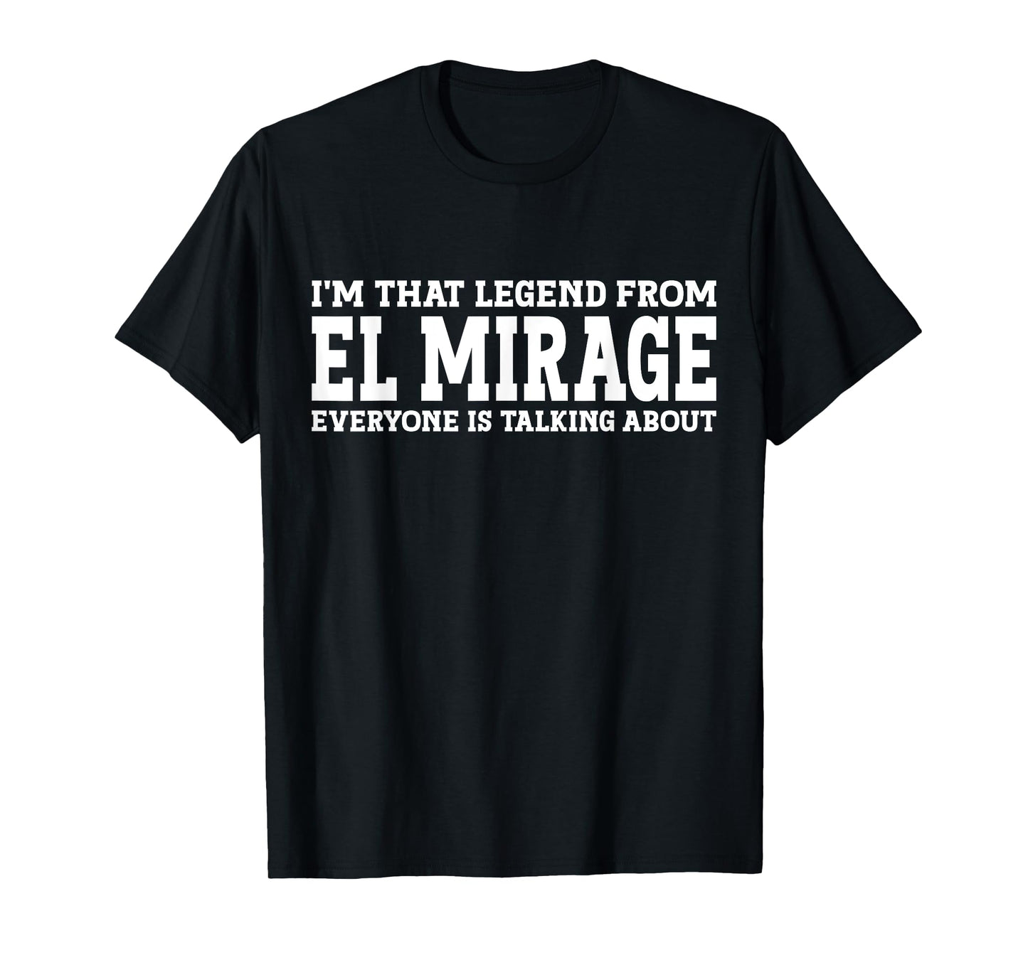 El Mirage Hometown AZ Arizona Home Roots City El Mirage T-Shirt