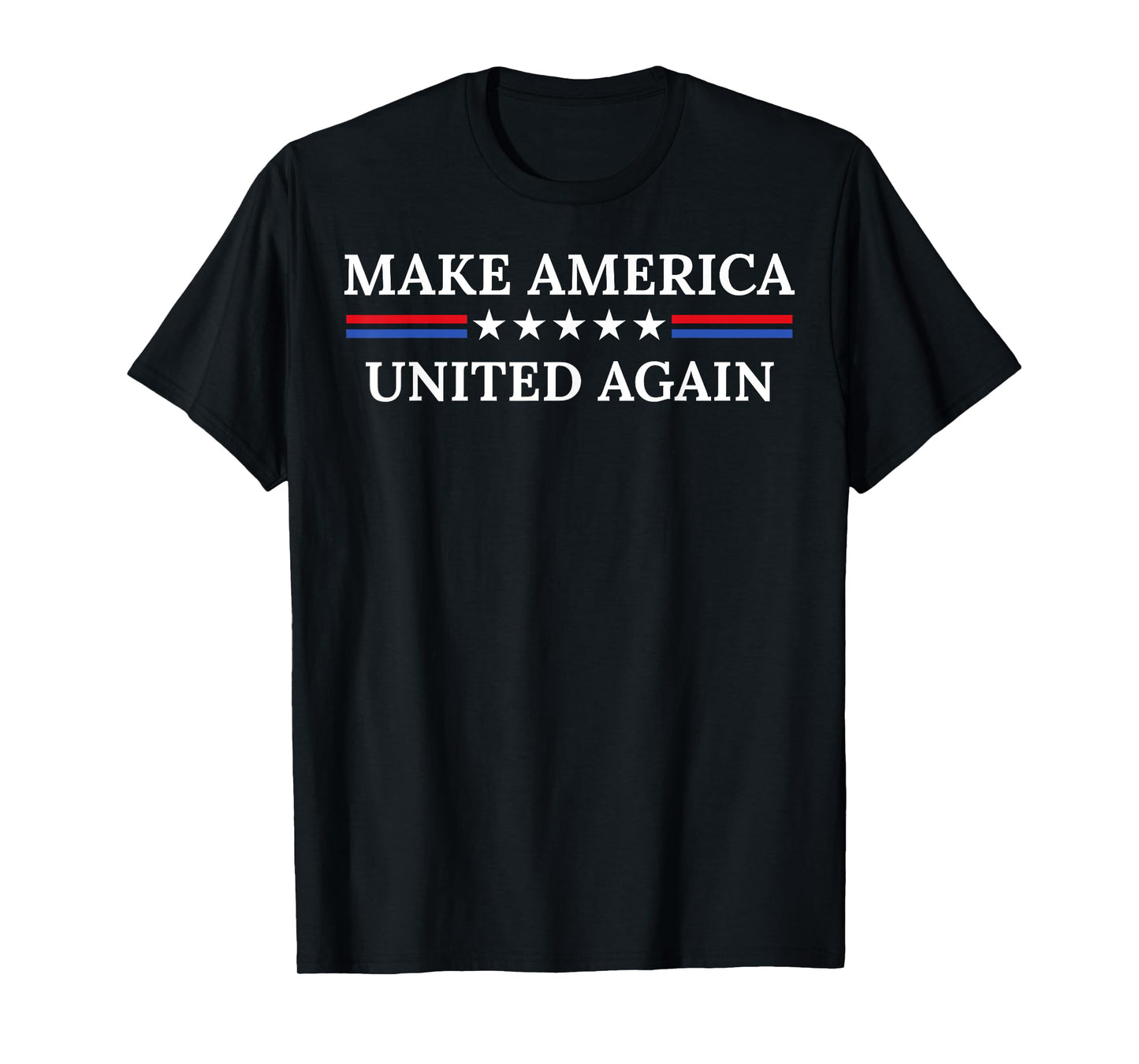 Make America United Again T-Shirt