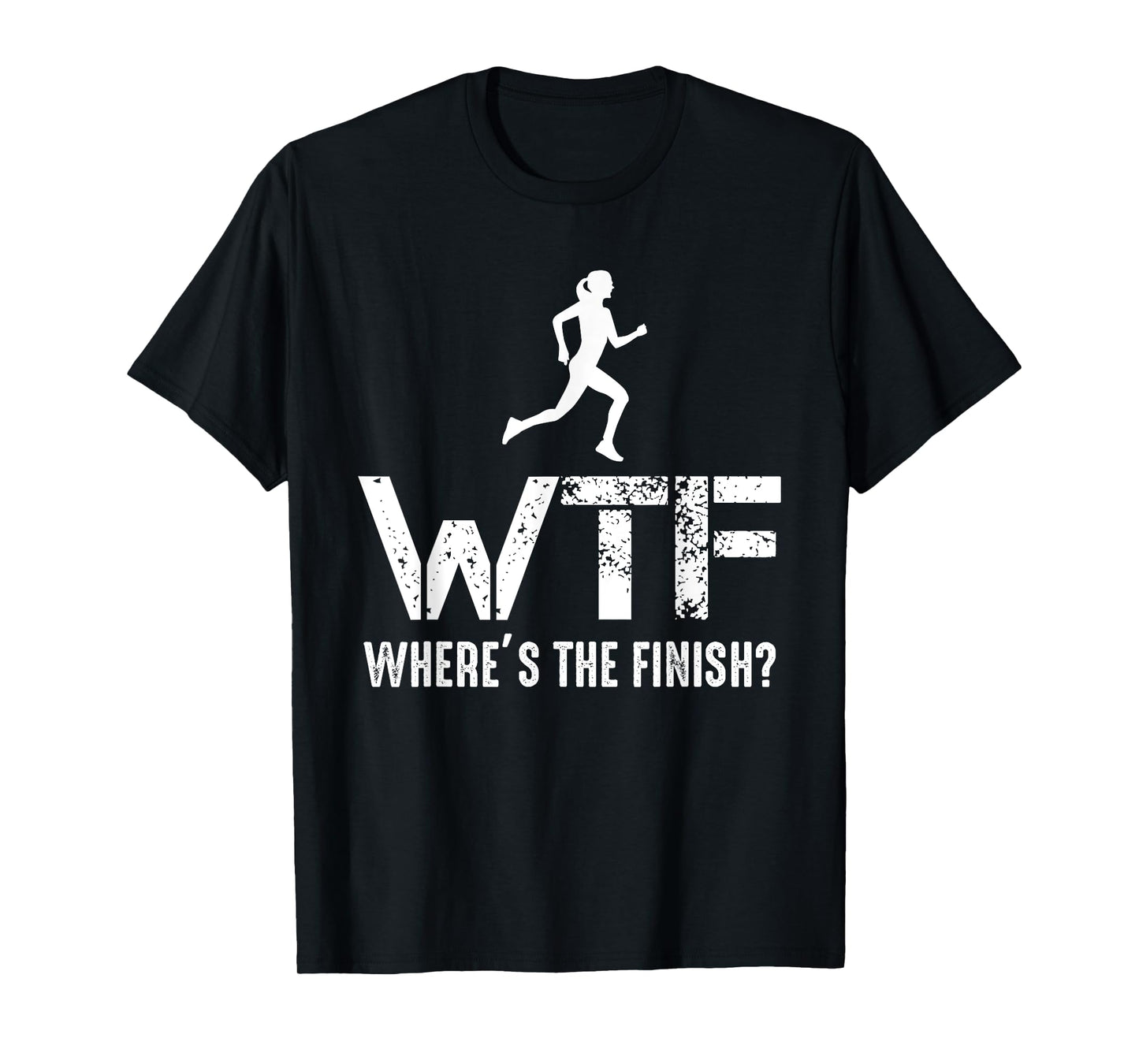 WTF Wheres The Finish - Funny Running Athlete T-Shirt
