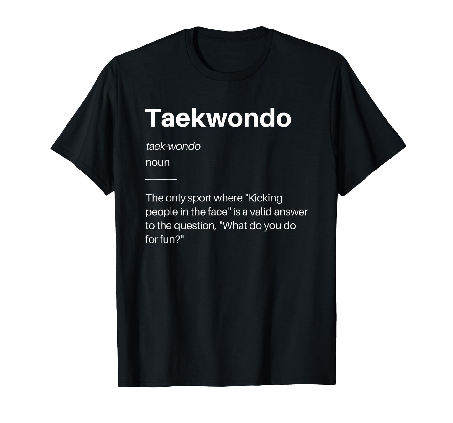 Funny Taekwondo Definition Martial Arts Students Instructors T-Shirt
