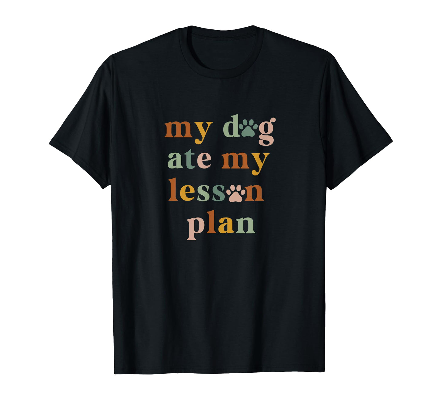 Dog Ate My Lesson Plan,Dog, Lover Teacher, Appreciation Gift T-Shirt