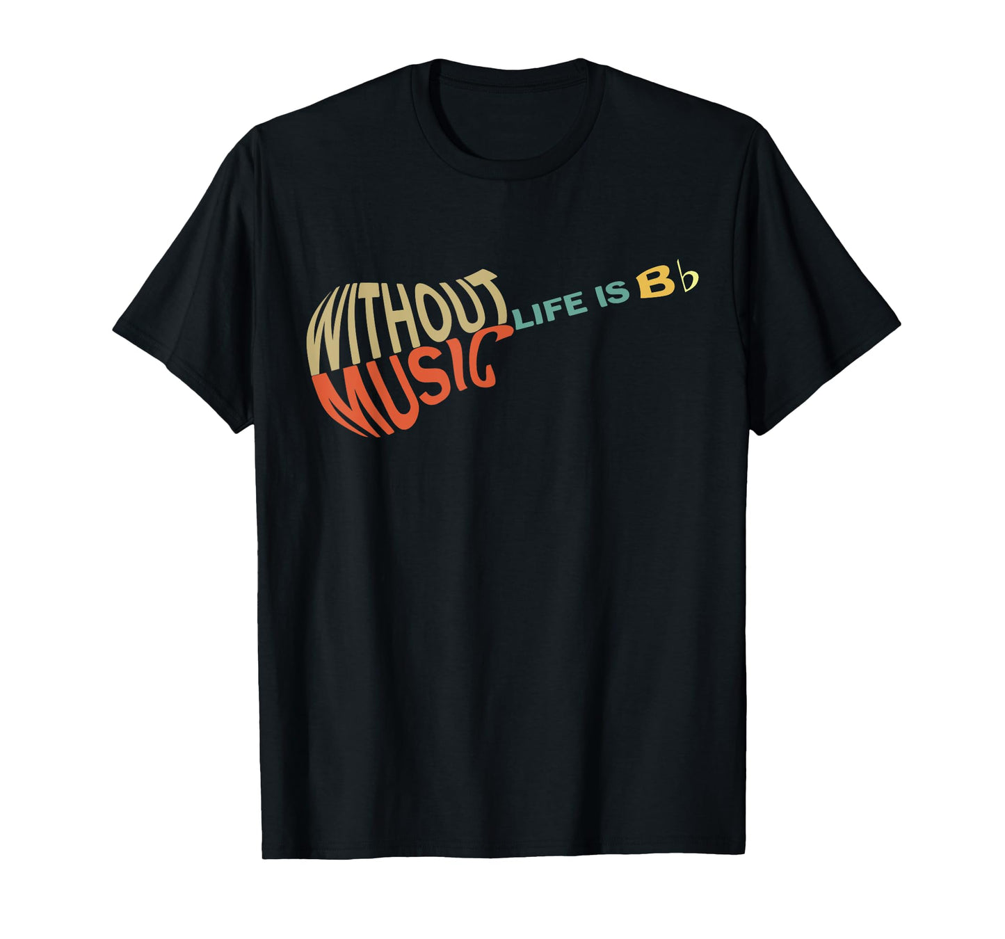 Without Music Life Would B Flat Music Guitar T-Shirt