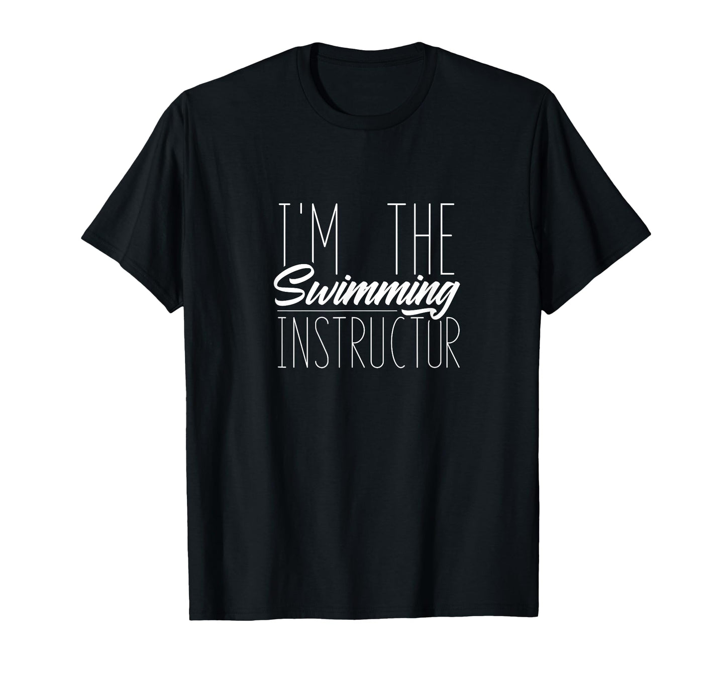 I am the swimming instructor Swimmer Coach Swim Teacher T-Shirt