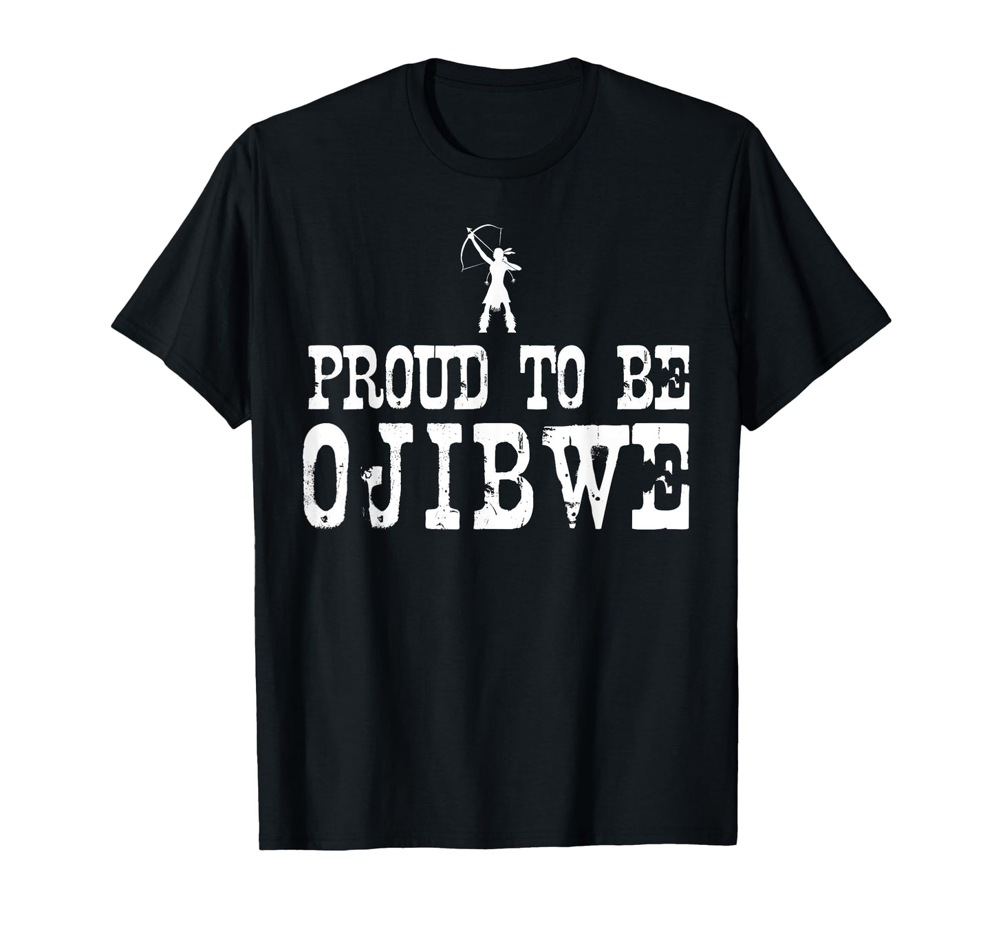 Proud To Be Ojibwe T Shirt - Native American Pride Tee