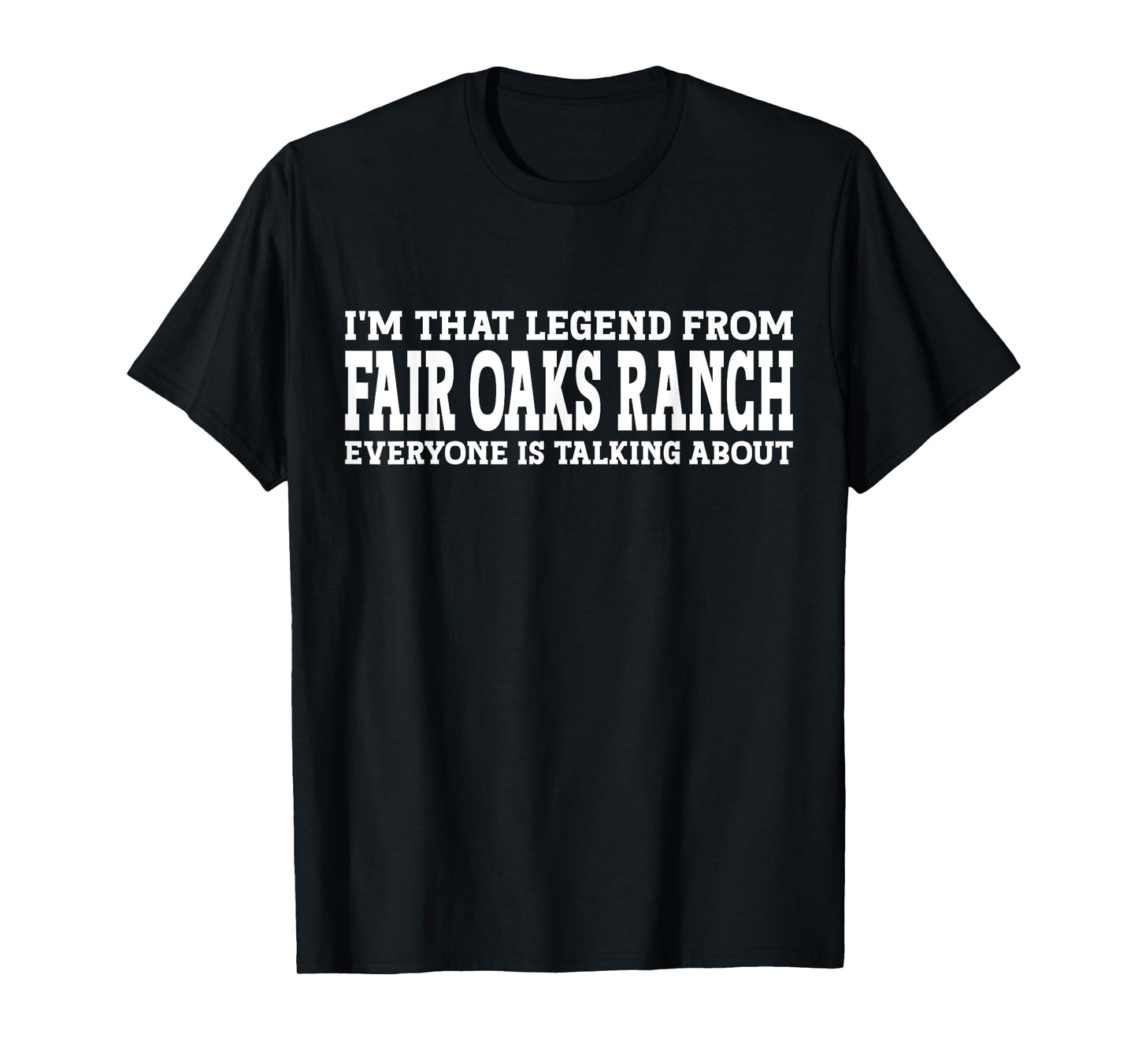 Fair Oaks Ranch Hometown TX Texas Funny City Fair Oaks Ranch T-Shirt