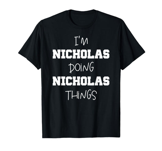 Funny Custom Mens Kids Name Tags Gift - Nicholas Name Personalized Cool Mens Things - Name Nicholas T-Shirt