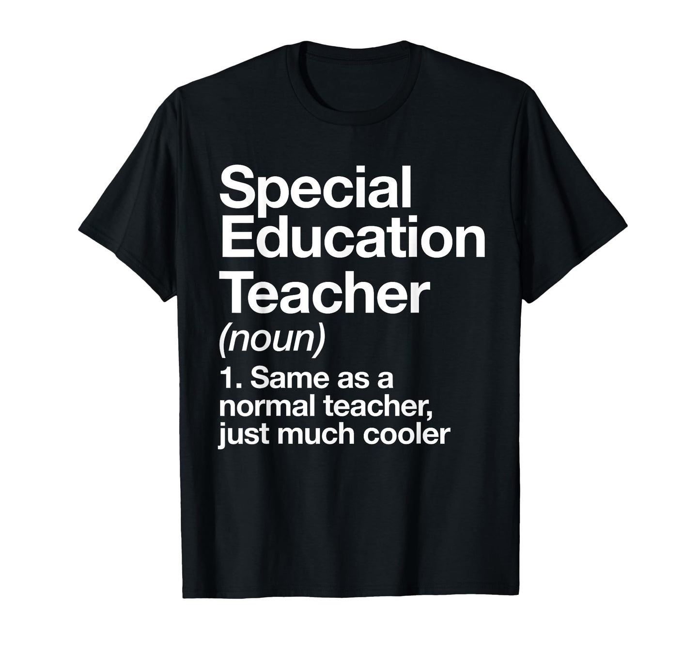 Special Education Teacher Definition Funny Back to School T-Shirt