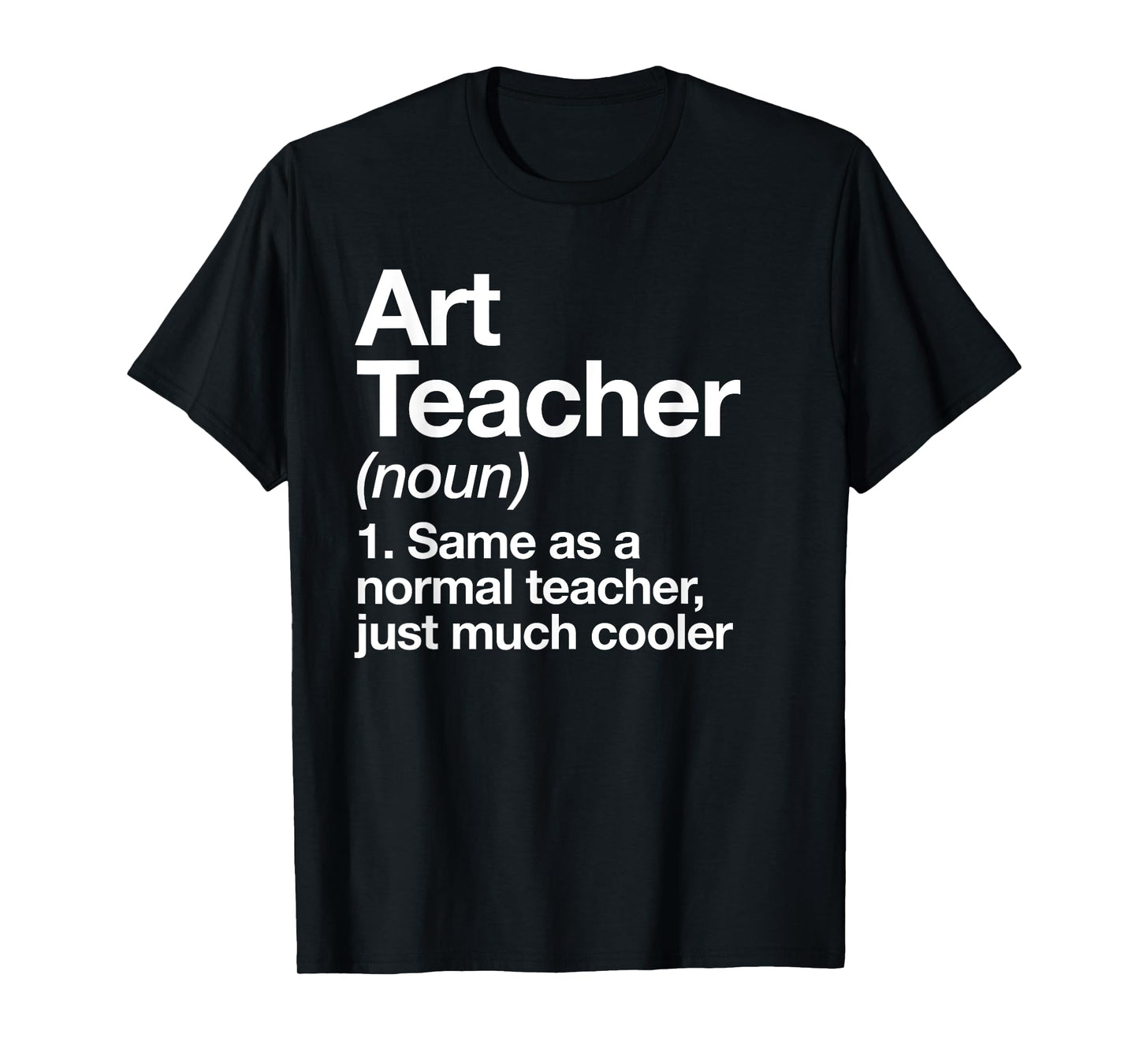 Art Teacher Definition Funny Back To School First Day T-Shirt