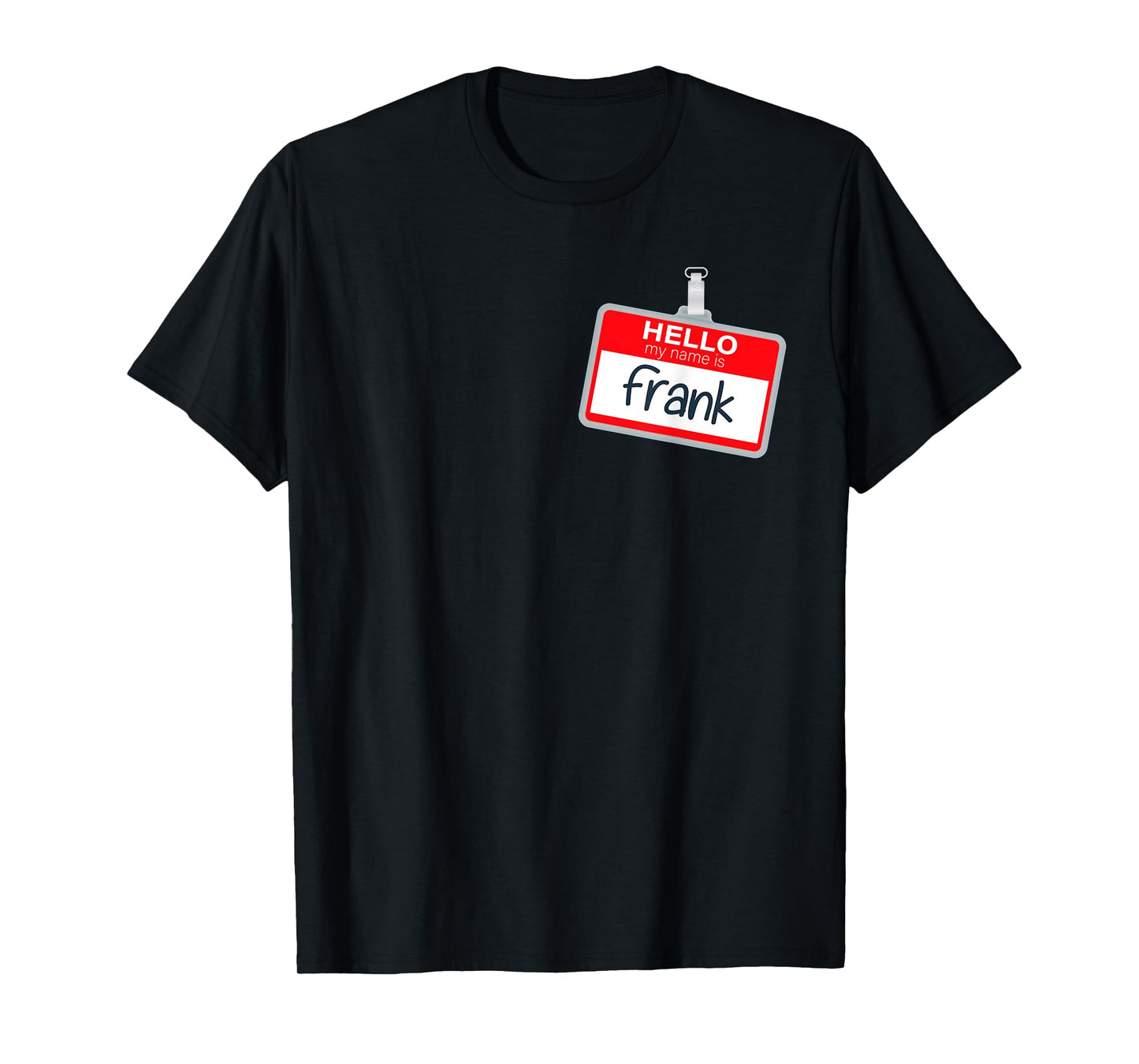 Hello My Name Is Frank Lazy Halloween Costume Name Tag T-Shirt
