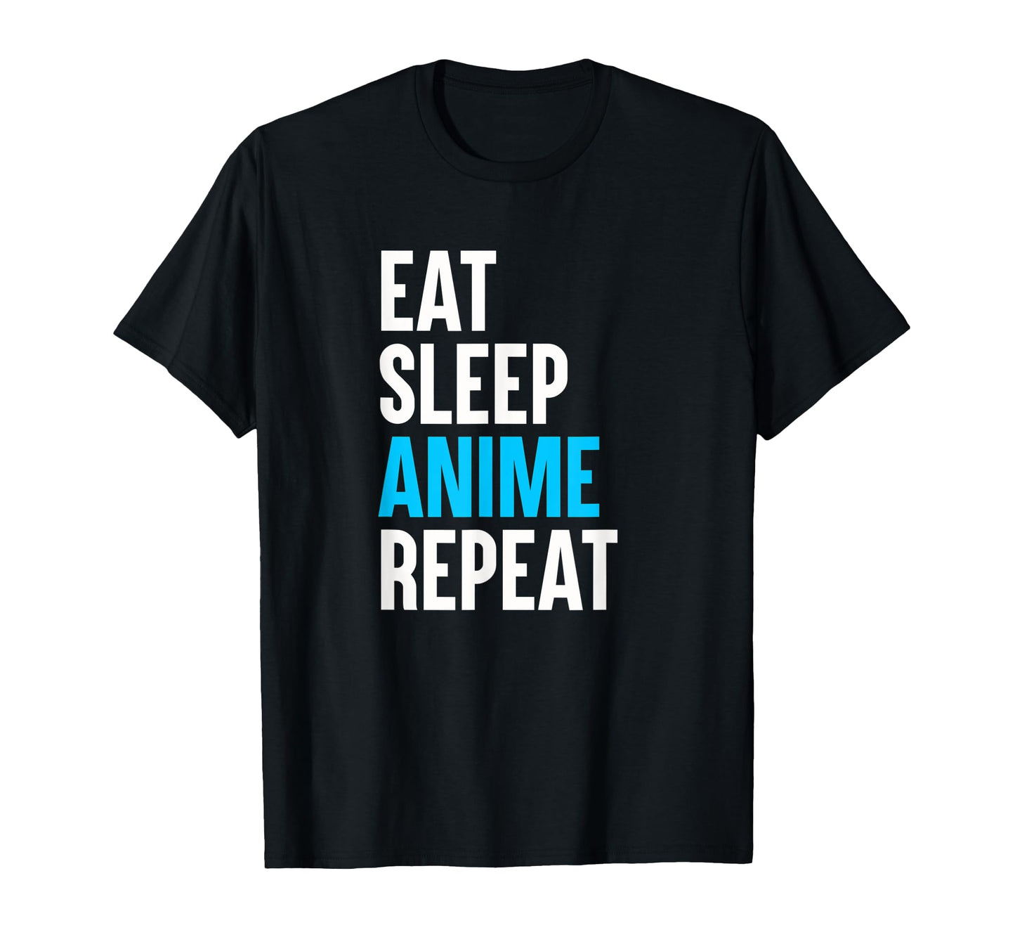 Eat Sleep Anime Repeat Funny Manga Otaku Girls Boys Anime T-Shirt
