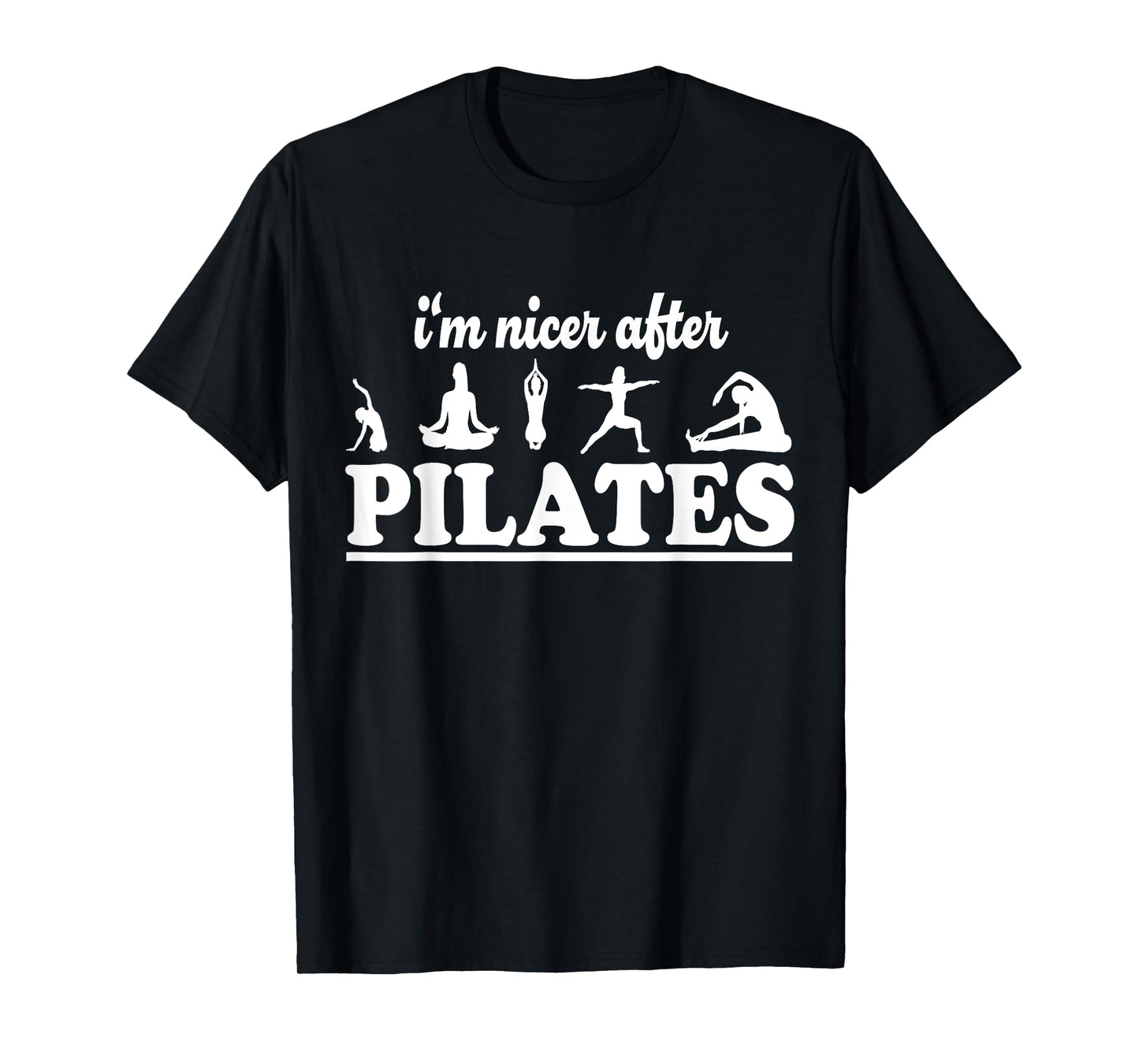 I'm Nicer After Pilates Fitness Instructor Funny Pilates T-Shirt