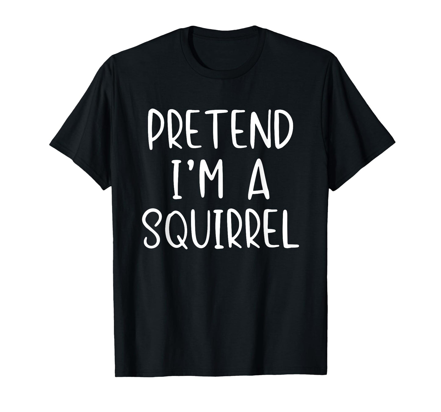 Funny Easy Pretend I'm A Squirrel Costume Halloween T-Shirt