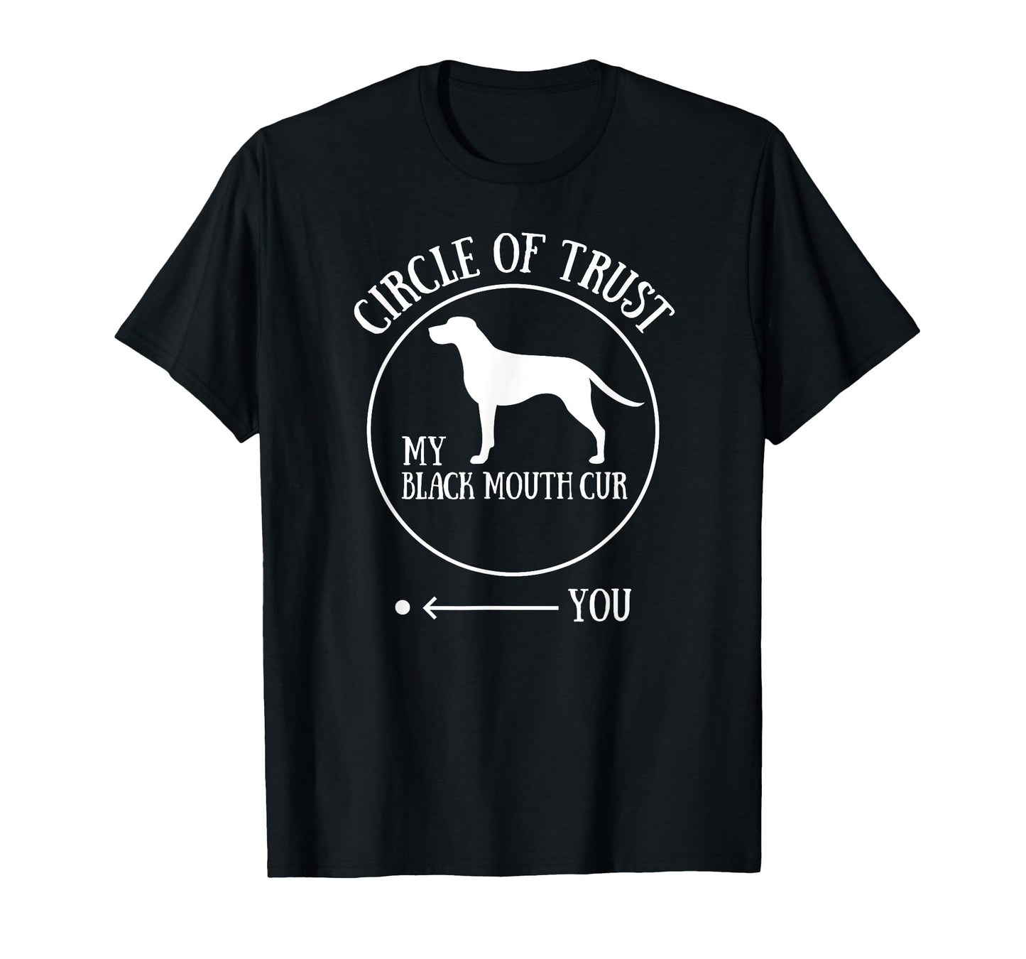 Black Mouth Cur T-Shirt Dog Owner Gift - Joke Gag Tee T-Shirt