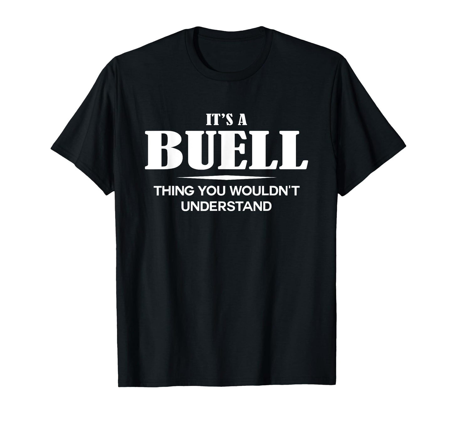 It's A BUELL Thing You Wouldn't Understand Personalized T-Shirt