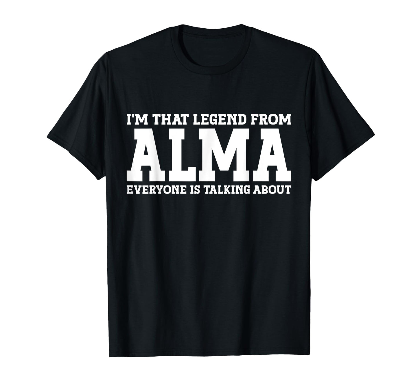 Alma Hometown Home Roots Funny City Alma T-Shirt