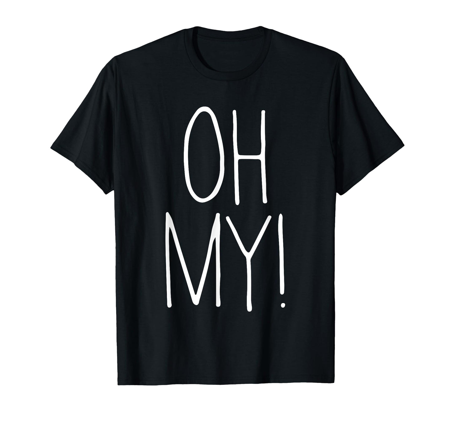 Oh My T-Shirt Oh My Costume Shirt T-Shirt