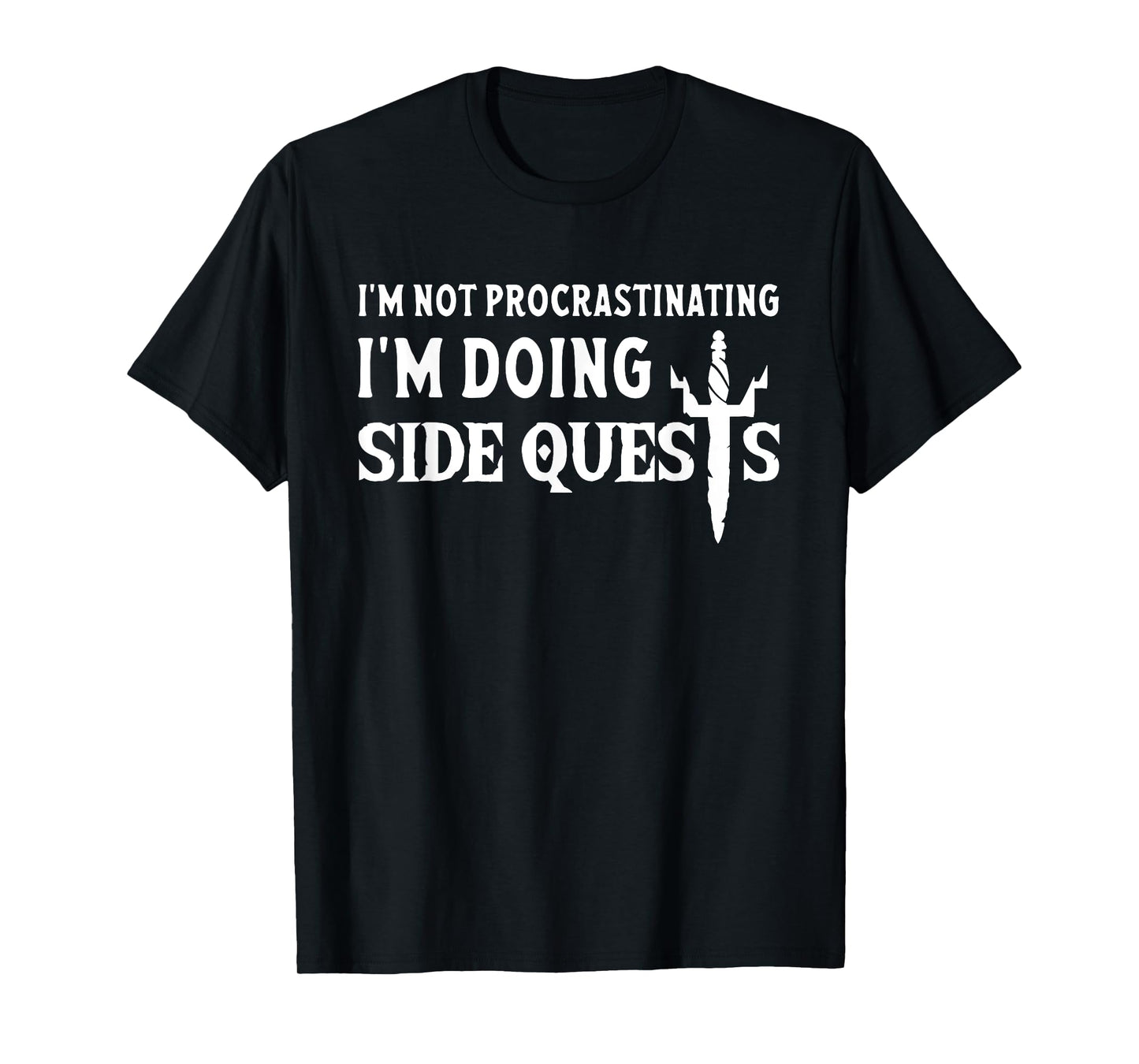I'm Not Procrastinating I'm Doing Side Quests T-Shirt