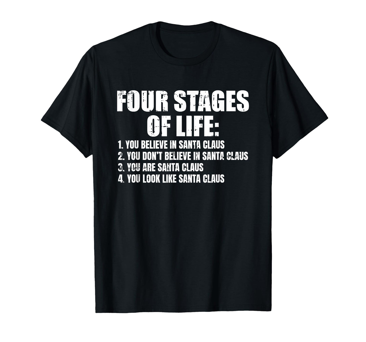 Four Stages Of Life Santa Fathers Day Funny Dad Papa Grandpa T-Shirt