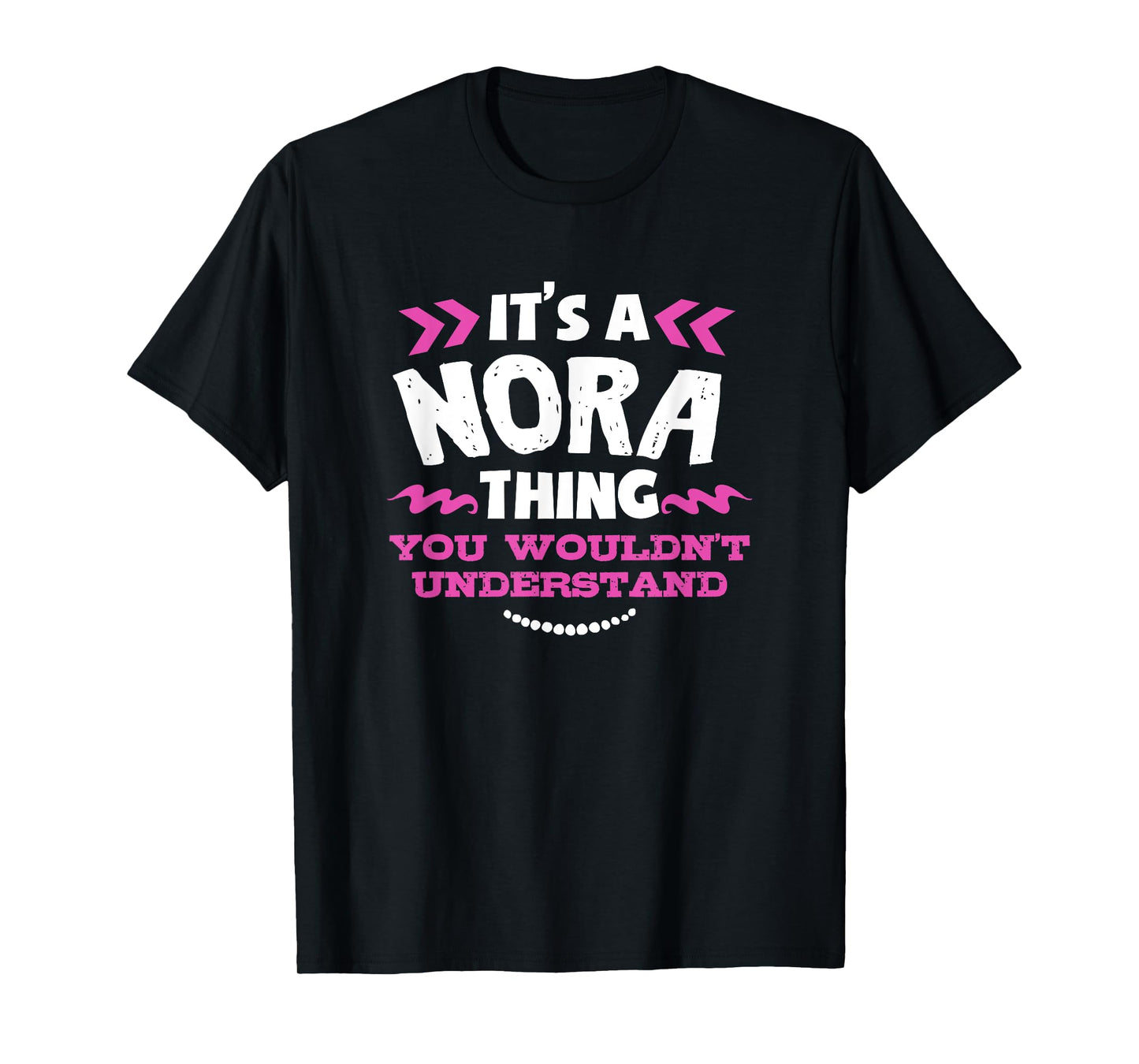 Nora Personalised Gift It's a Nora Thing Custom T-Shirt
