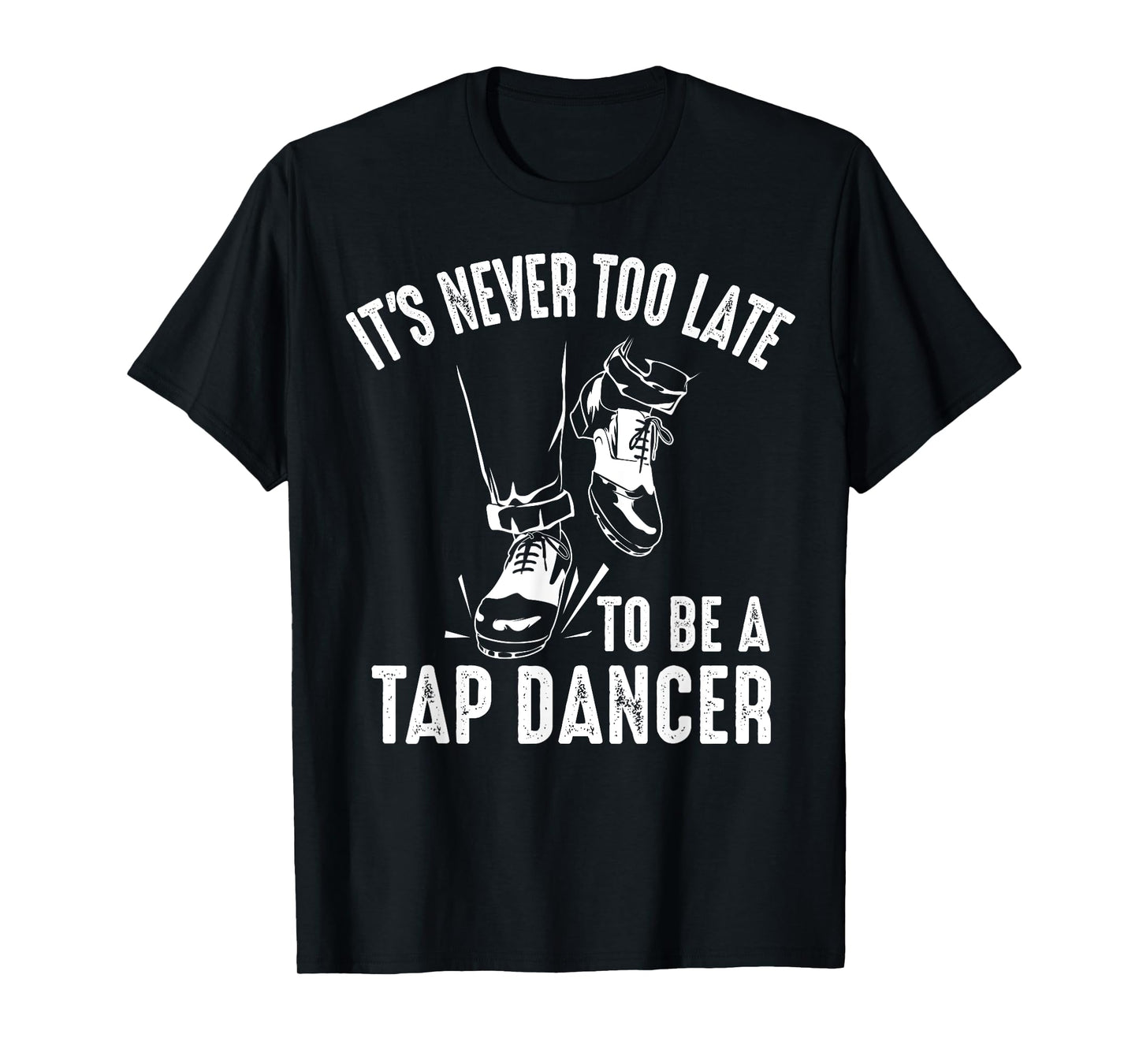 Funny Tap Dancing Art For Men Women Tap Dancer Dance T-Shirt