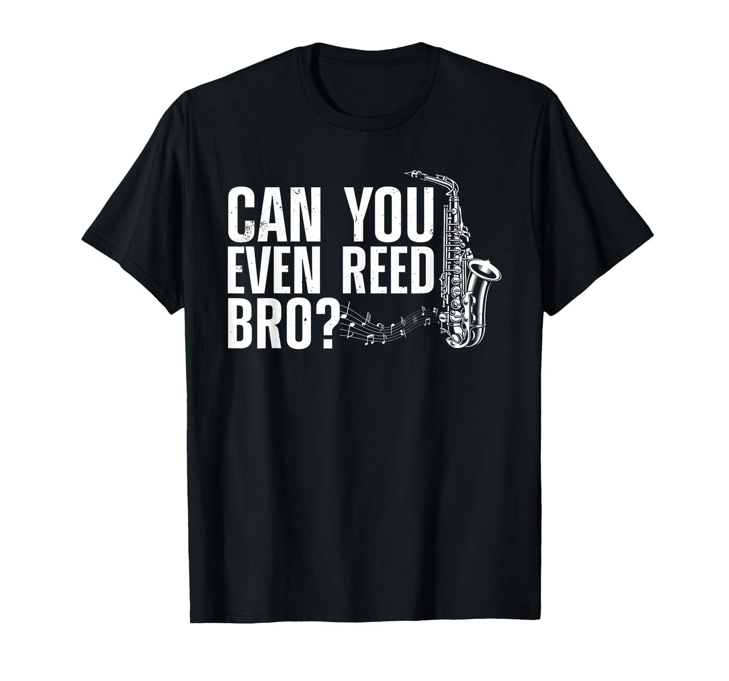 Funny Saxophone Design for Men Women Saxophone Player Reed T-Shirt Small