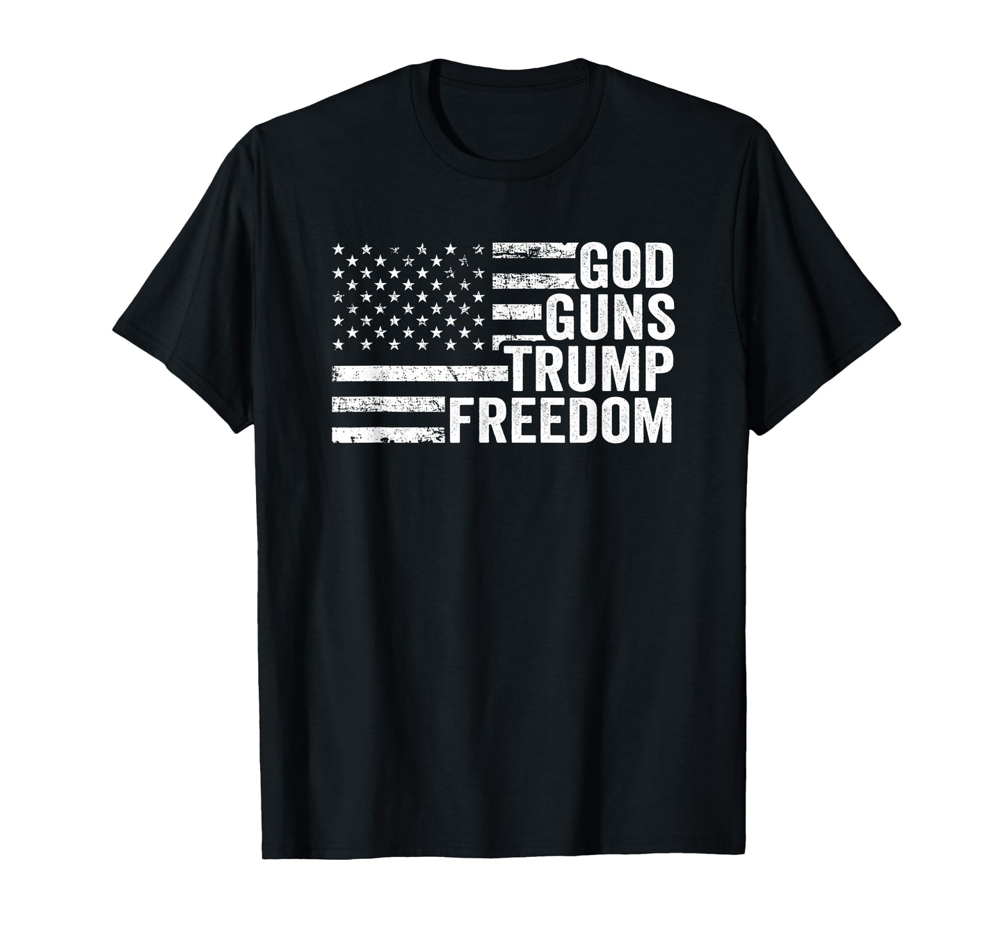 God Guns Trump Freedom - Christian Funny Pro Gun USA Flag Women Men T-Shirt