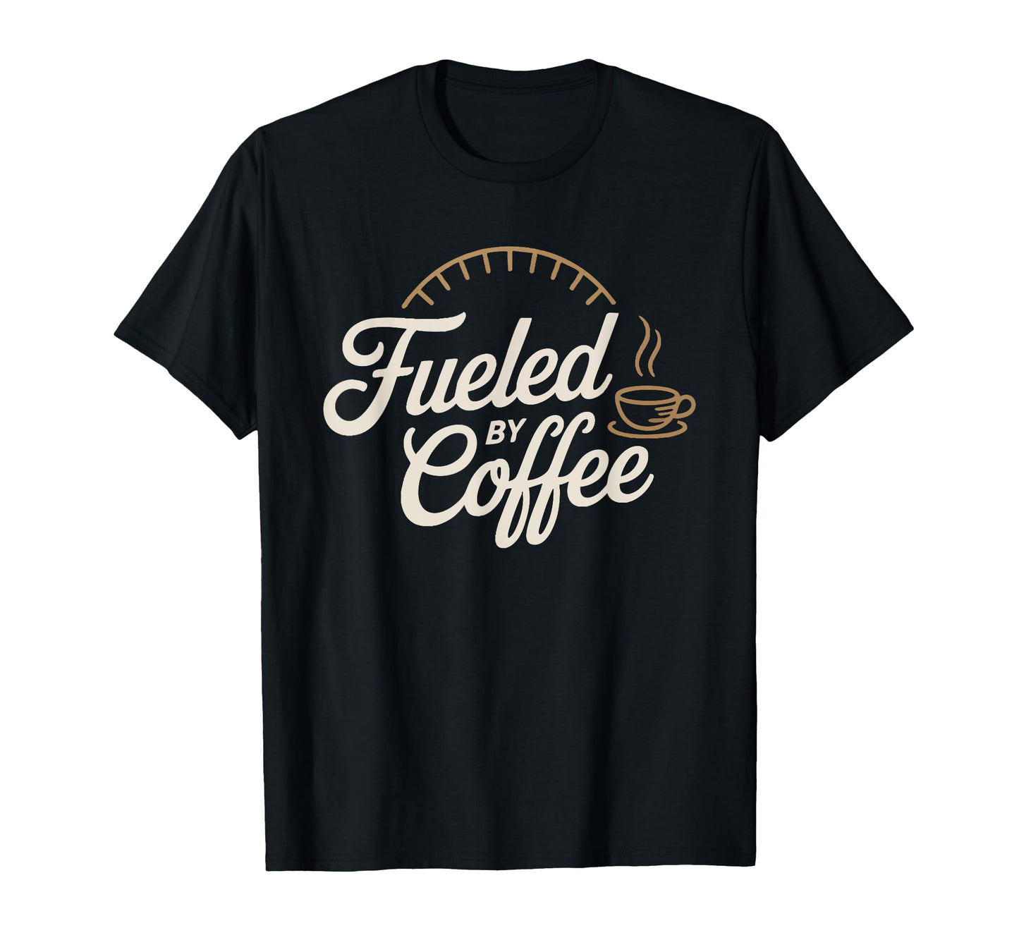 Fueled by Coffee Caffeine Lover T-Shirt