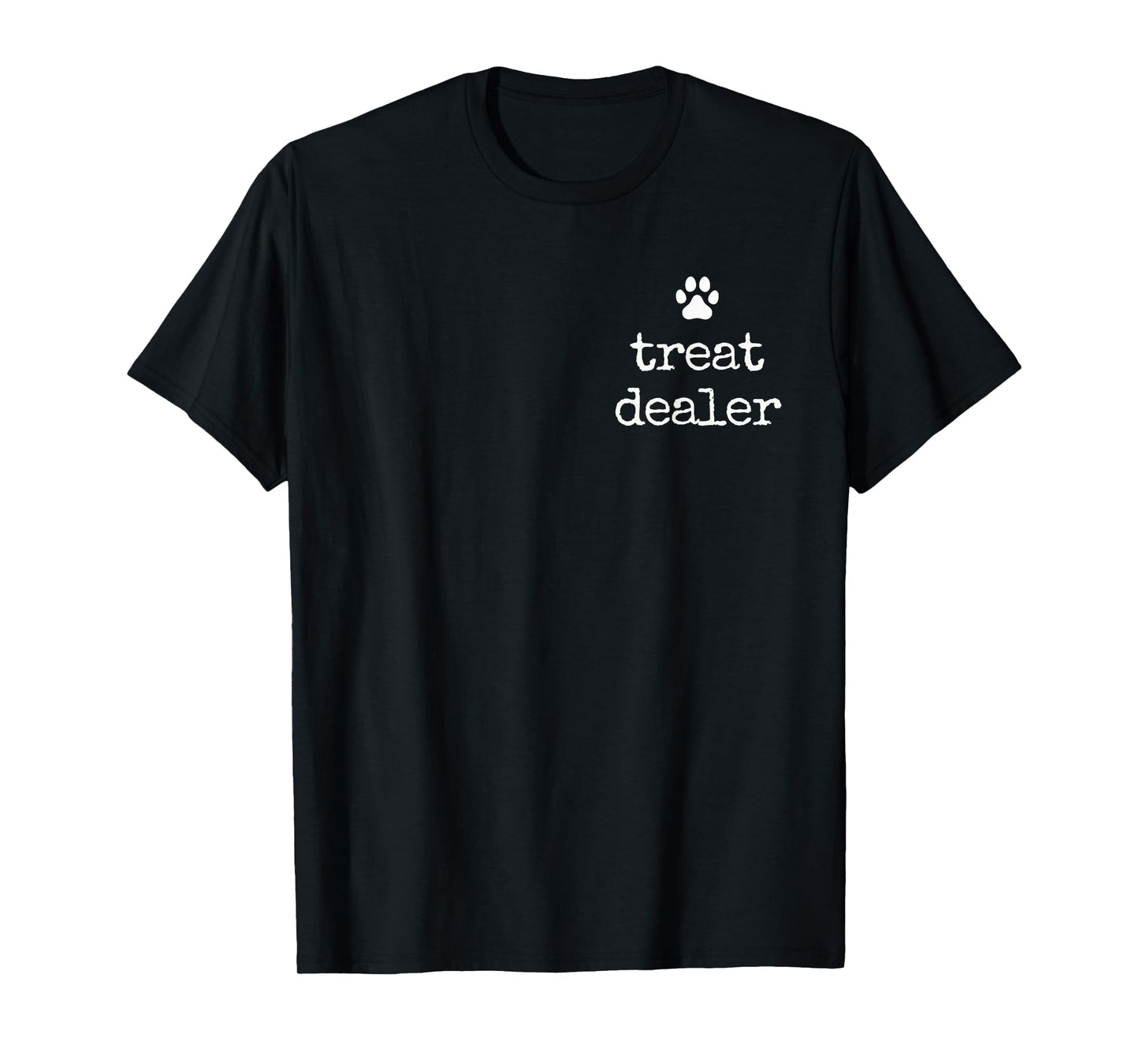 Dog Treat Dealer Dog Owner Humor Funny Dog Dad Dog Lover T-Shirt