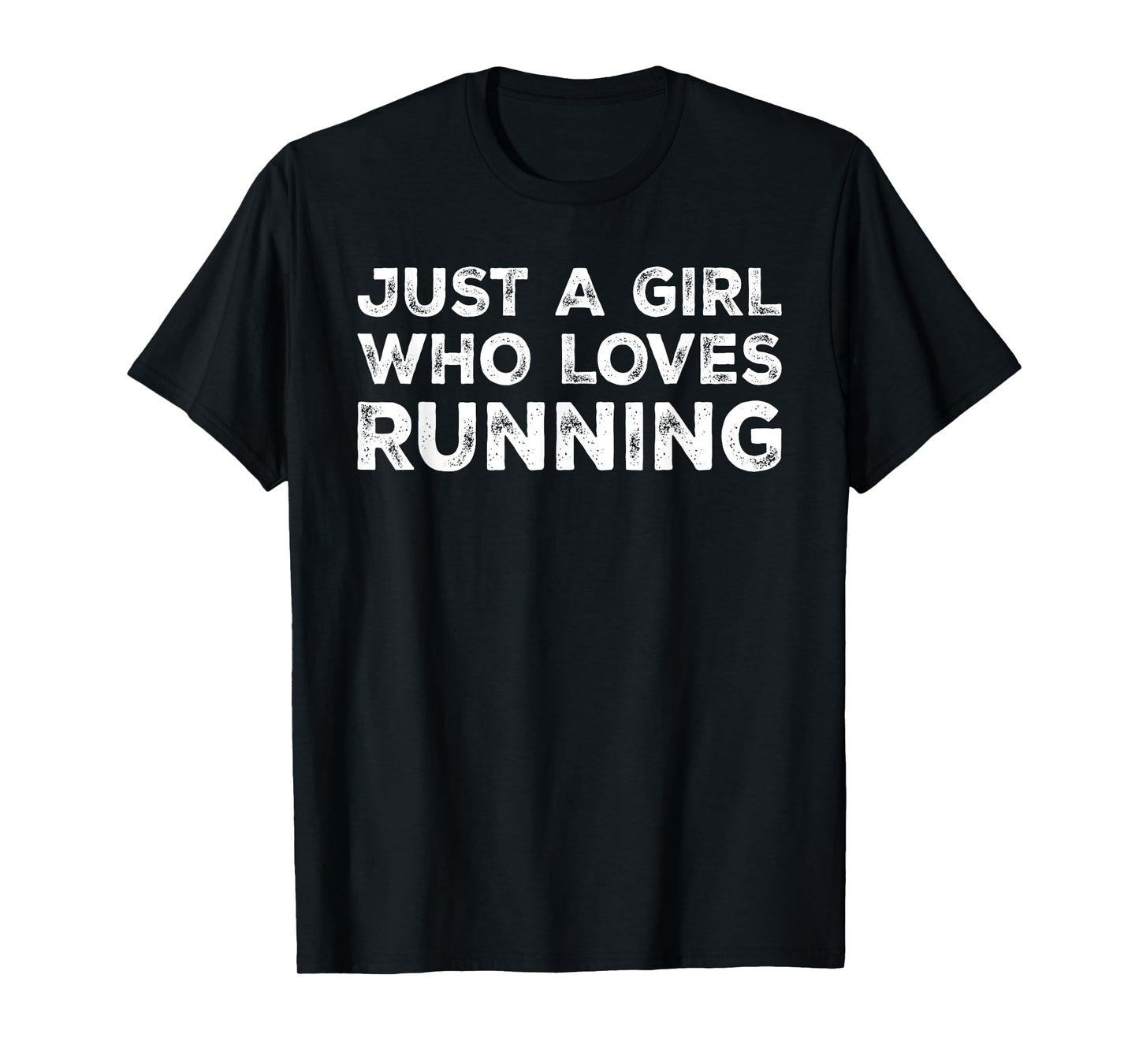 Just A Girl Who Loves Running, Running Lover T-Shirt