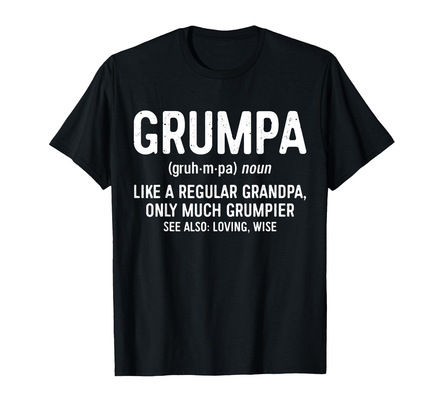 Grumpa Definition Shirt Like A Regular Grandpa Only Grumpier T-Shirt