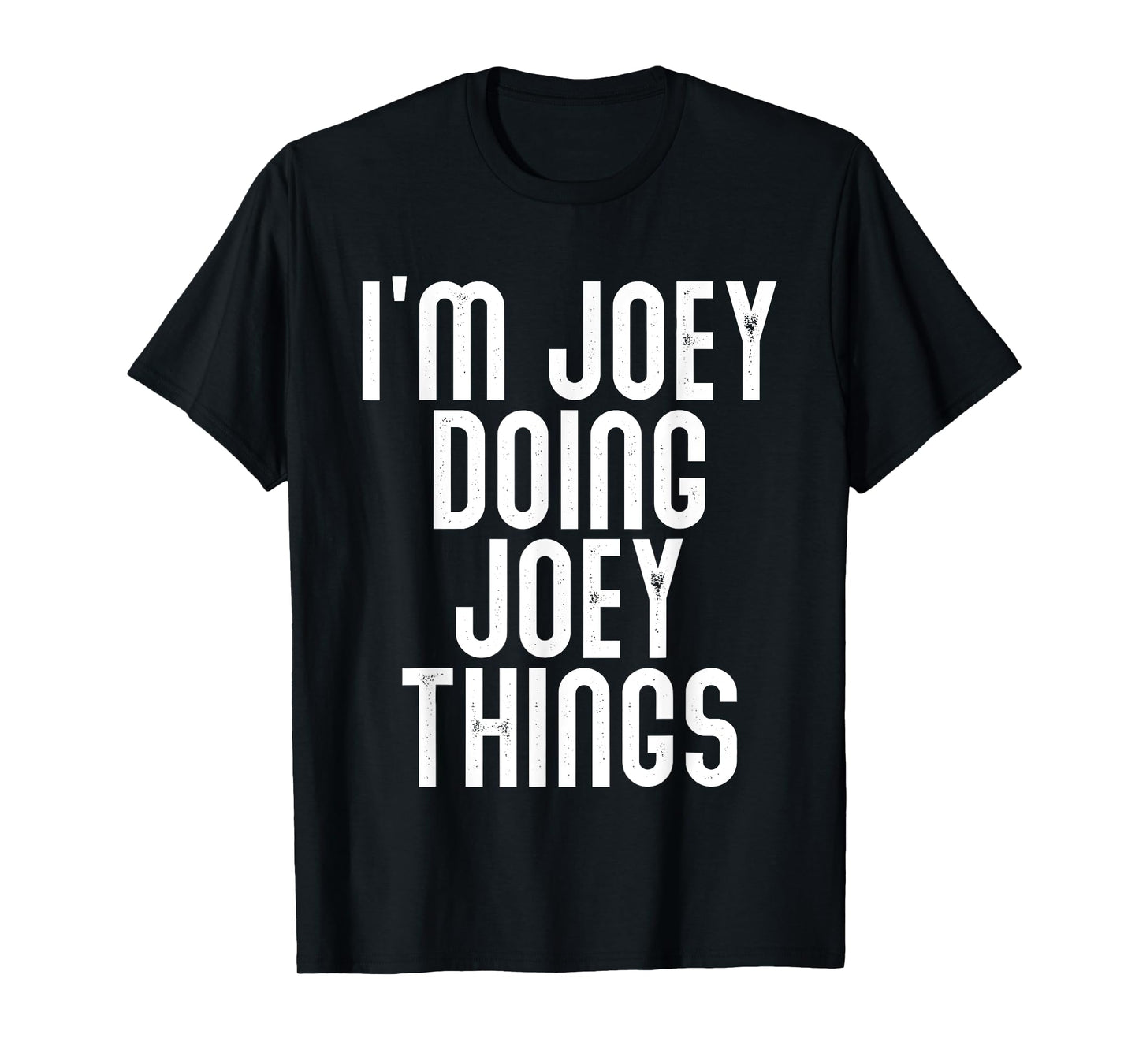 I'm Joey Doing Joey Things Shirt Funny Birthday Vintage T-Shirt