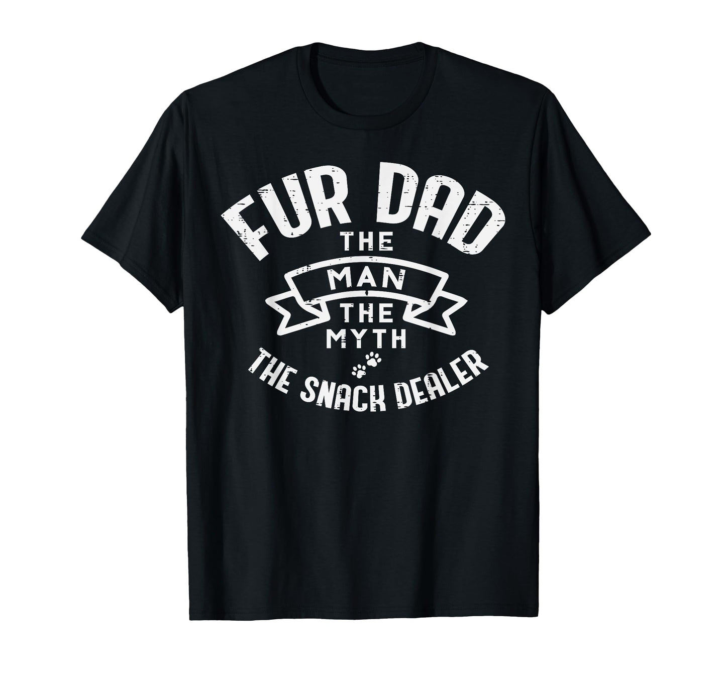 Dog Dad The Man Myth Snack Dealer Funny Fathers Day Fur Papa T-Shirt