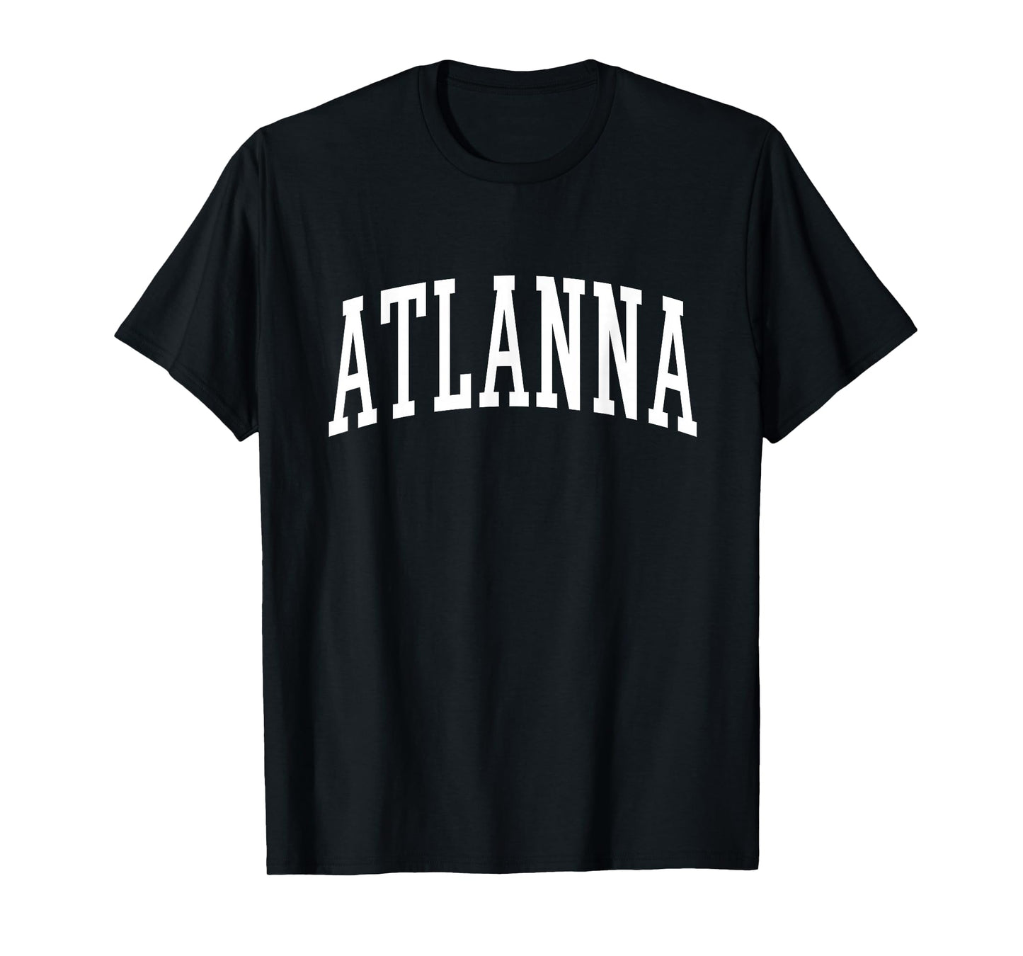 ATLANNA Funny Atlanta Pronunciation T-Shirt