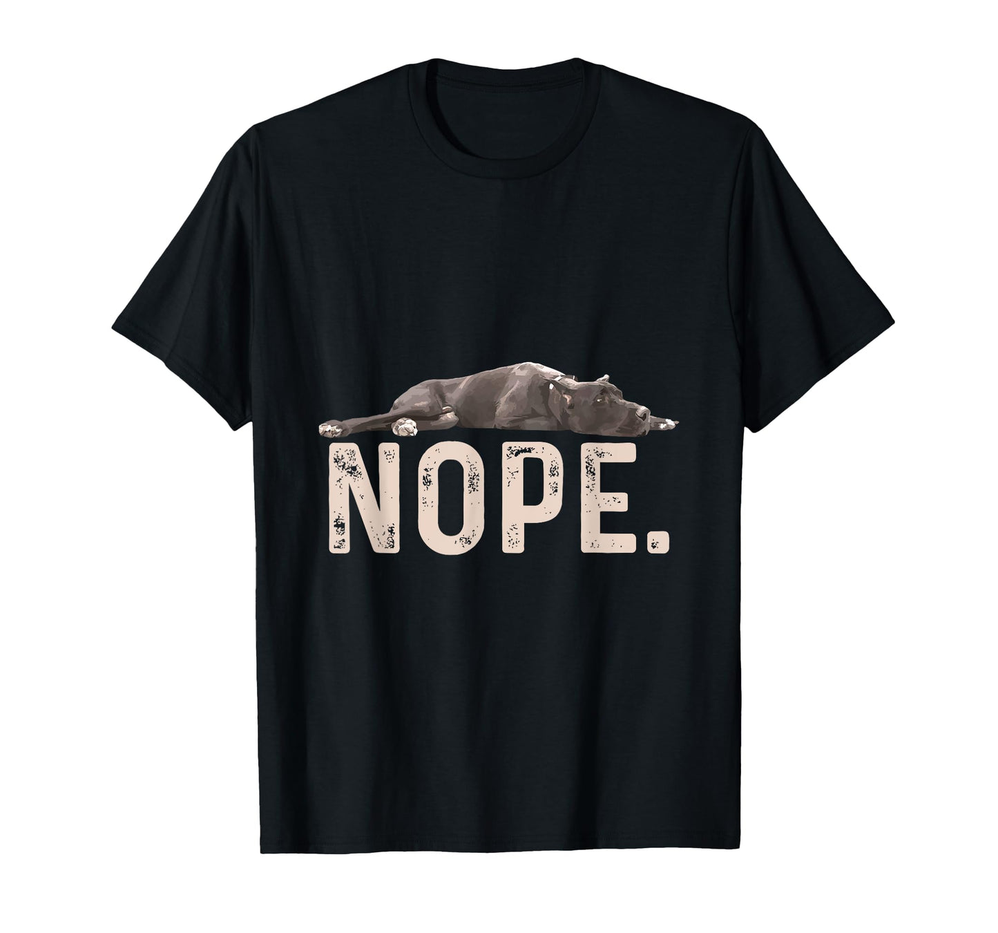 Nope Lazy Great Dane Dog Lover Gift T-Shirt Men Women Kids T-Shirt