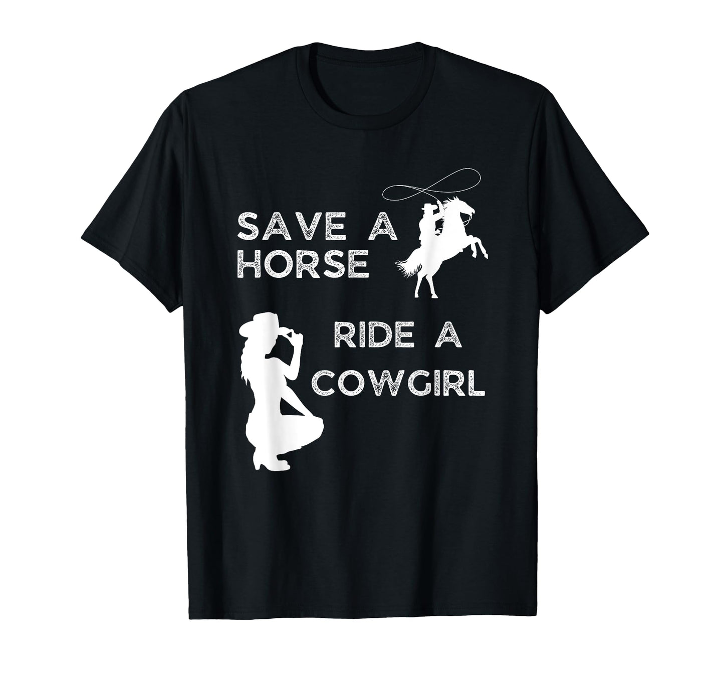 Save a horse ride with a cowgirl T-Shirt