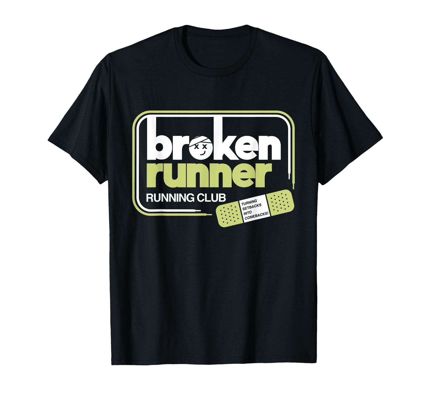Broken Runner Running Club Turning Setbacks Into Comebacks T-Shirt