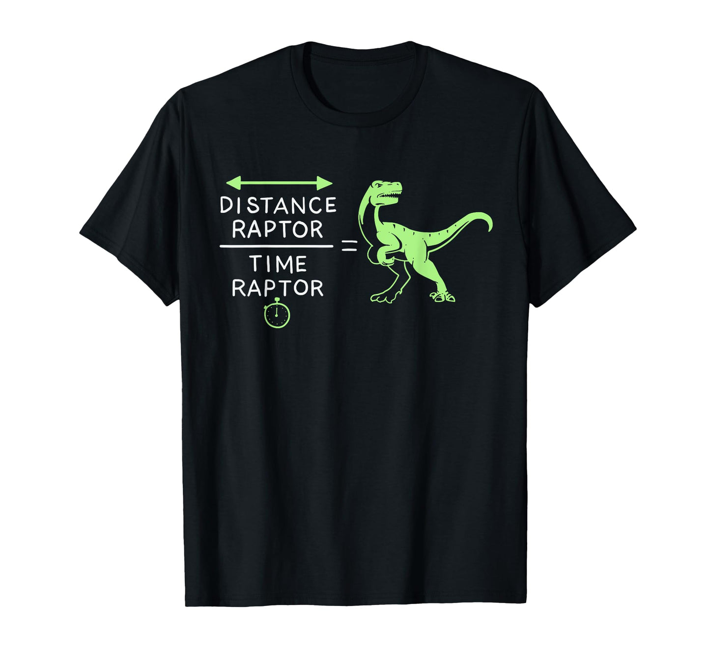 Distance Raptor Over Time Raptor Equals Velociraptor T-Shirt T-Shirt