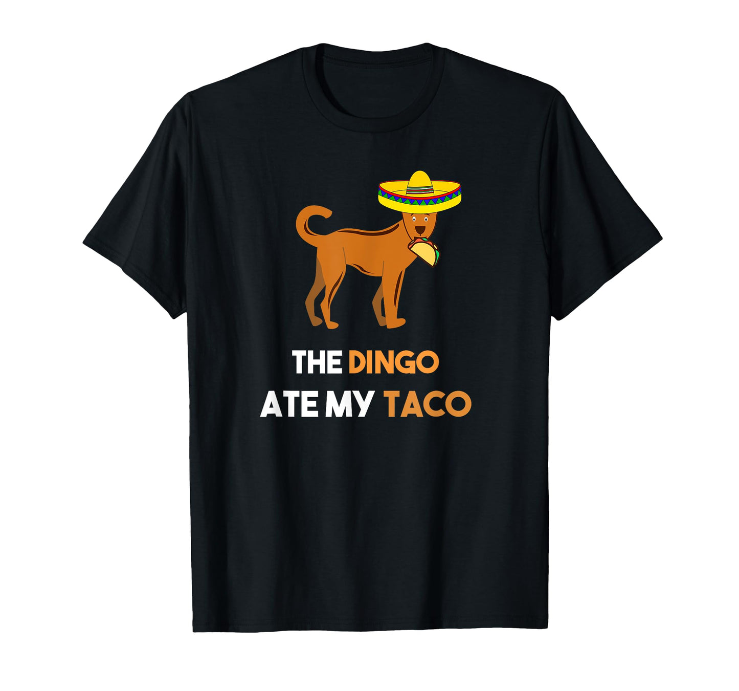 Funny Taco Shirt Dingo Shirt The Dingo Ate My Taco T-shirt T-Shirt