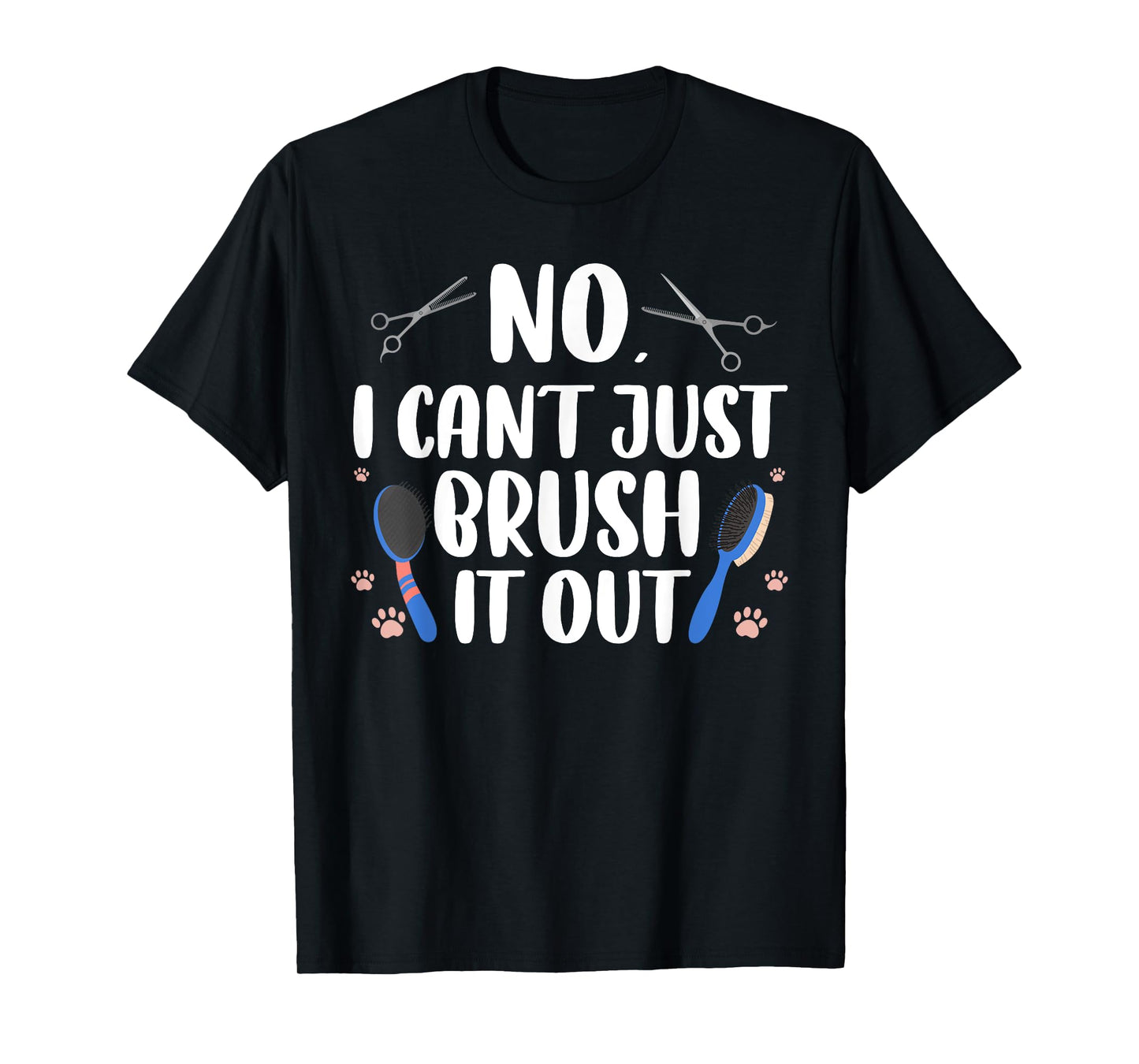 Funny Dog Groomer Art For Men Women Dog Grooming Pet Groomer T-Shirt