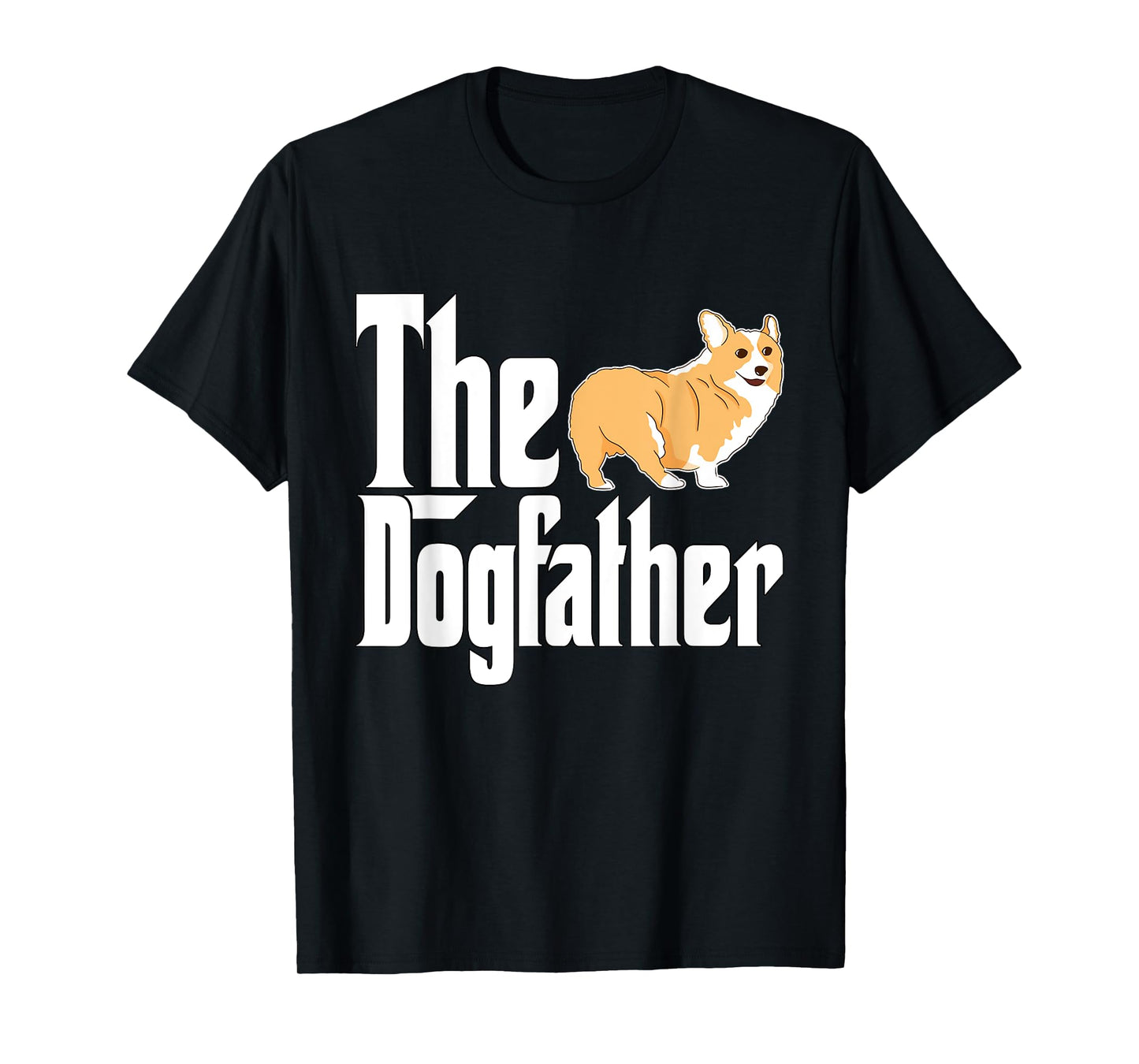 Corgi Dog Dad Dogfather Dogs Daddy Father T-Shirt