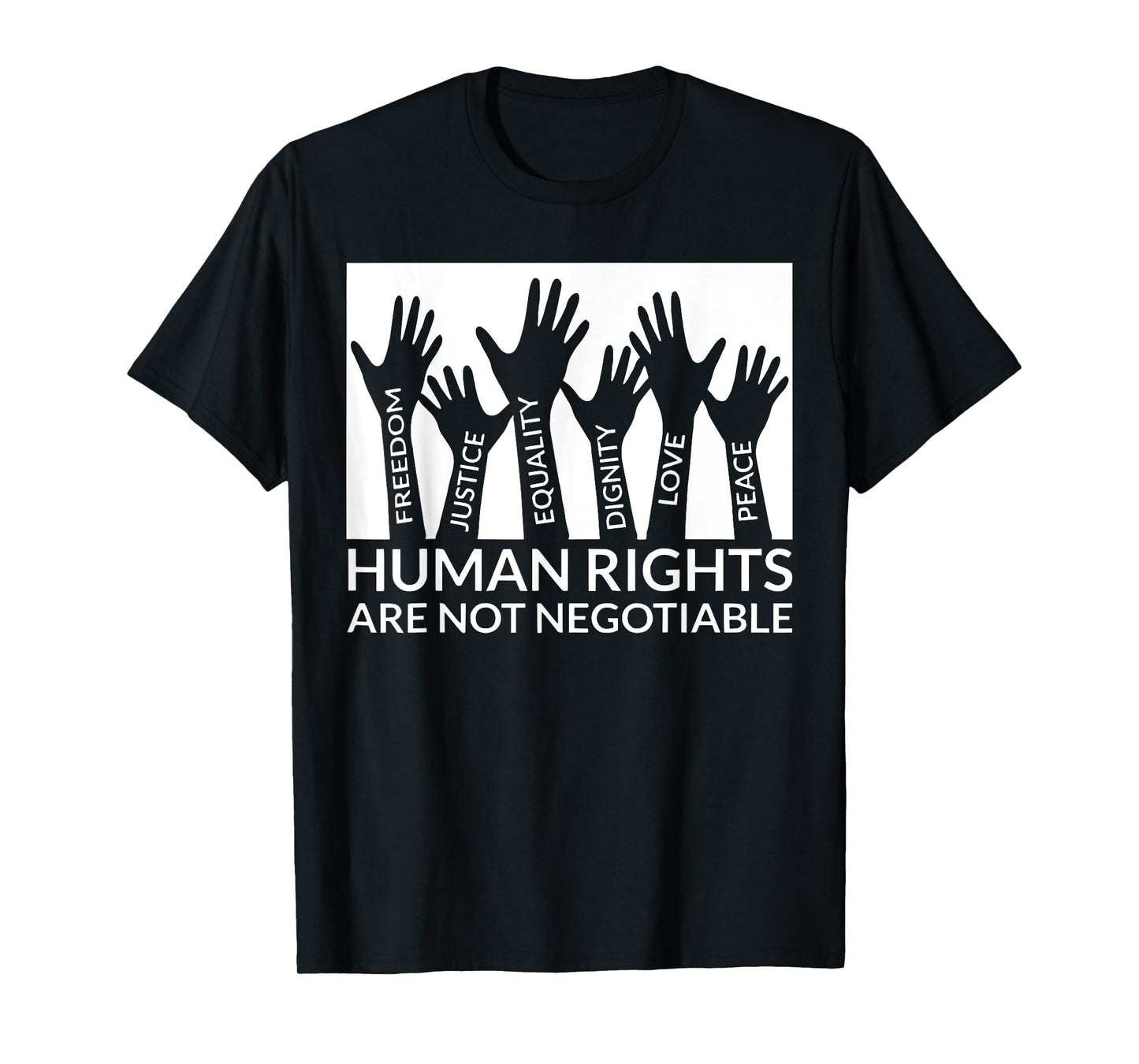 Human Rights Are Not Negotiable Funny Human Rights Men Women T-Shirt