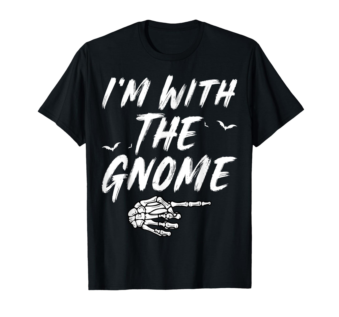 I'm With The Gnome Spooky Skeleton Halloween Costume T-Shirt