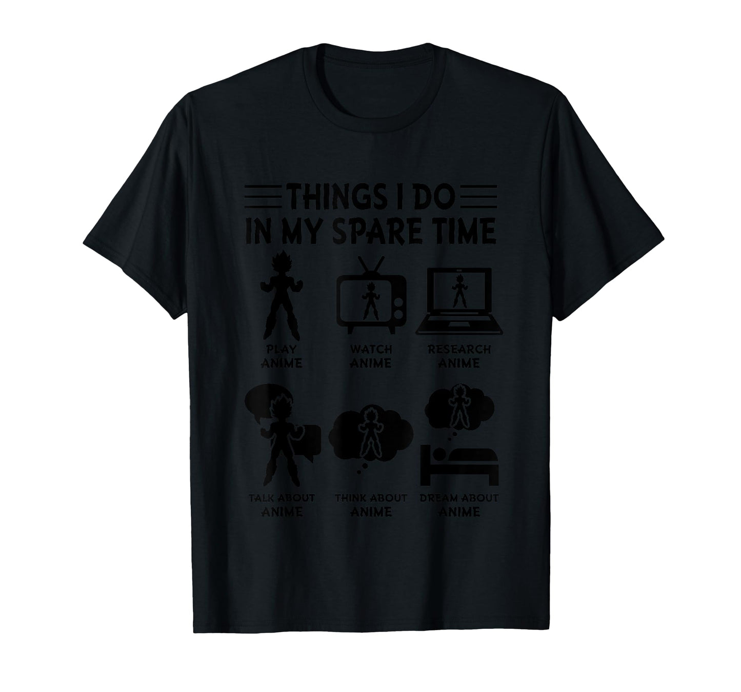 Things I Do in My Spare Time Play Watch Research Anime Merch T-Shirt