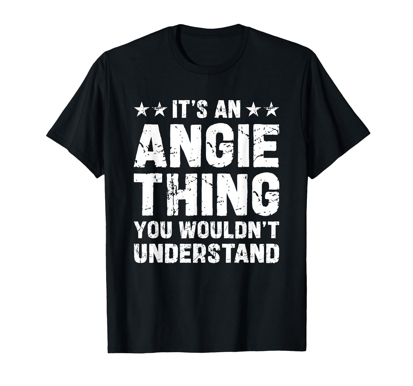It's An Angie Thing You Wouldn't Understand Names Birthday T-Shirt