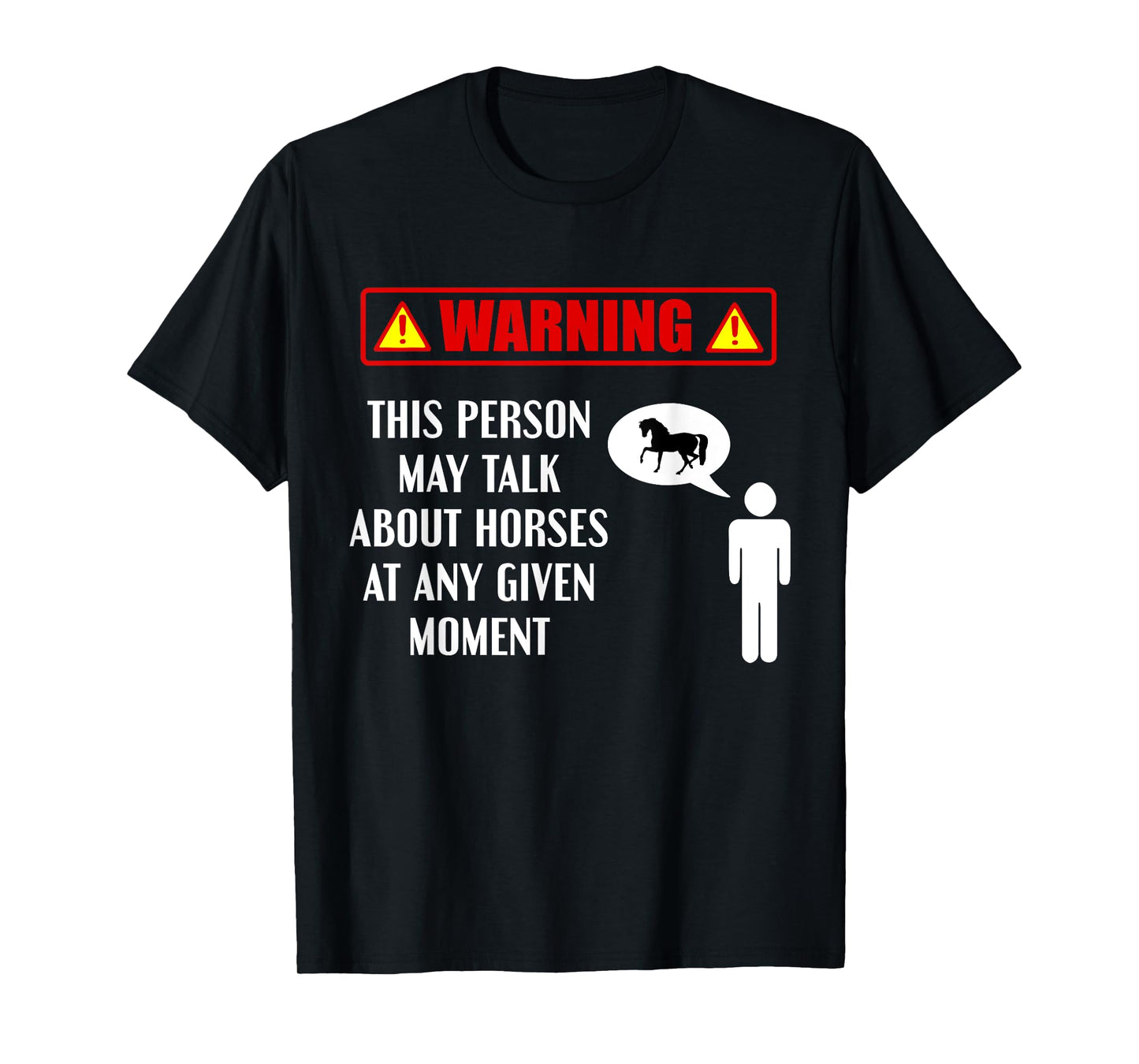 Warning This Person May Talk About Horses Funny Horse Lover T-Shirt