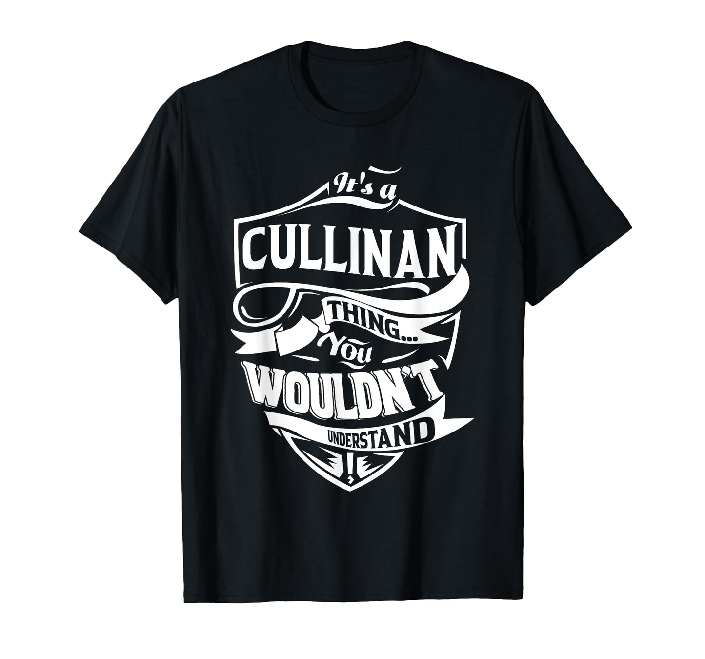 It's a CULLINAN Thing You Wouldn't Understand Gifts T-Shirt