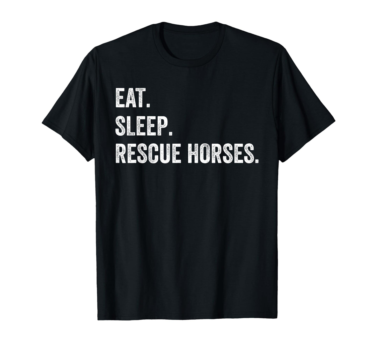 Eat Sleep Rescue Horses T-Shirt