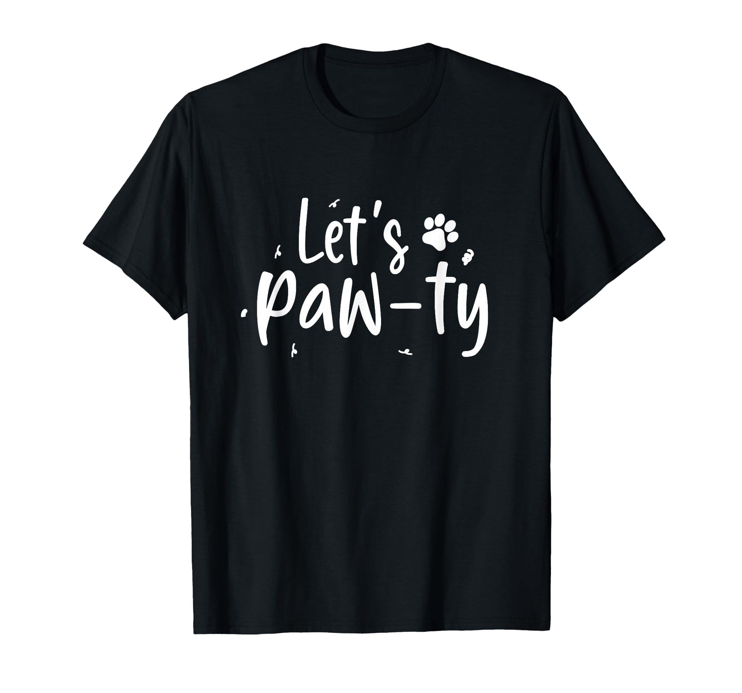 Let's Paw-ty Love Dogs Mom Birthday Dog Bday Boy Girl Pawty T-Shirt